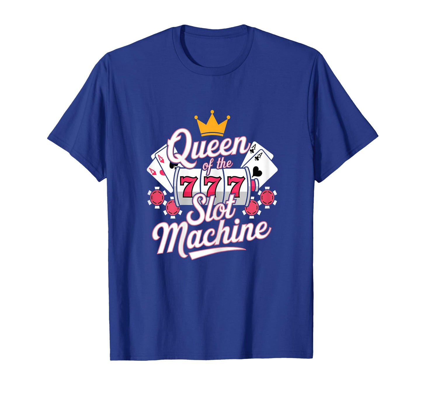 Slot Machine Queen Gambler Funny Casino Gambling T-Shirt