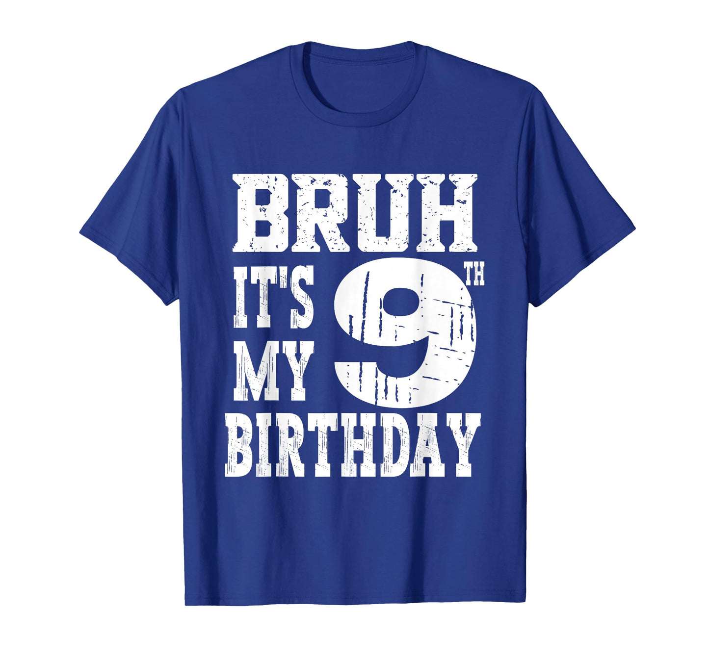 Bruh It's My 9th Birthday Boys 9 Year Old Birthday Girls T-Shirt