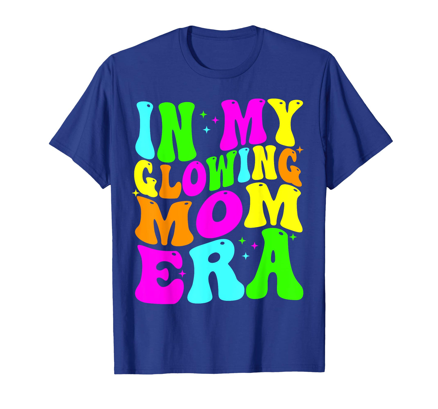 In My Glowing Mom Era Groovy Colorful Bright T-Shirt
