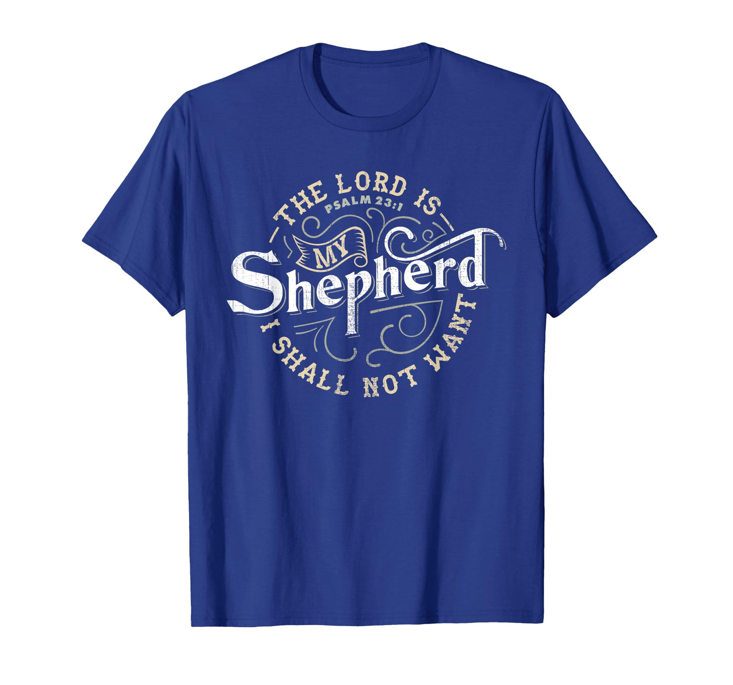 The Lord is My Shepherd t Shirt for Christian Men & Women T-Shirt