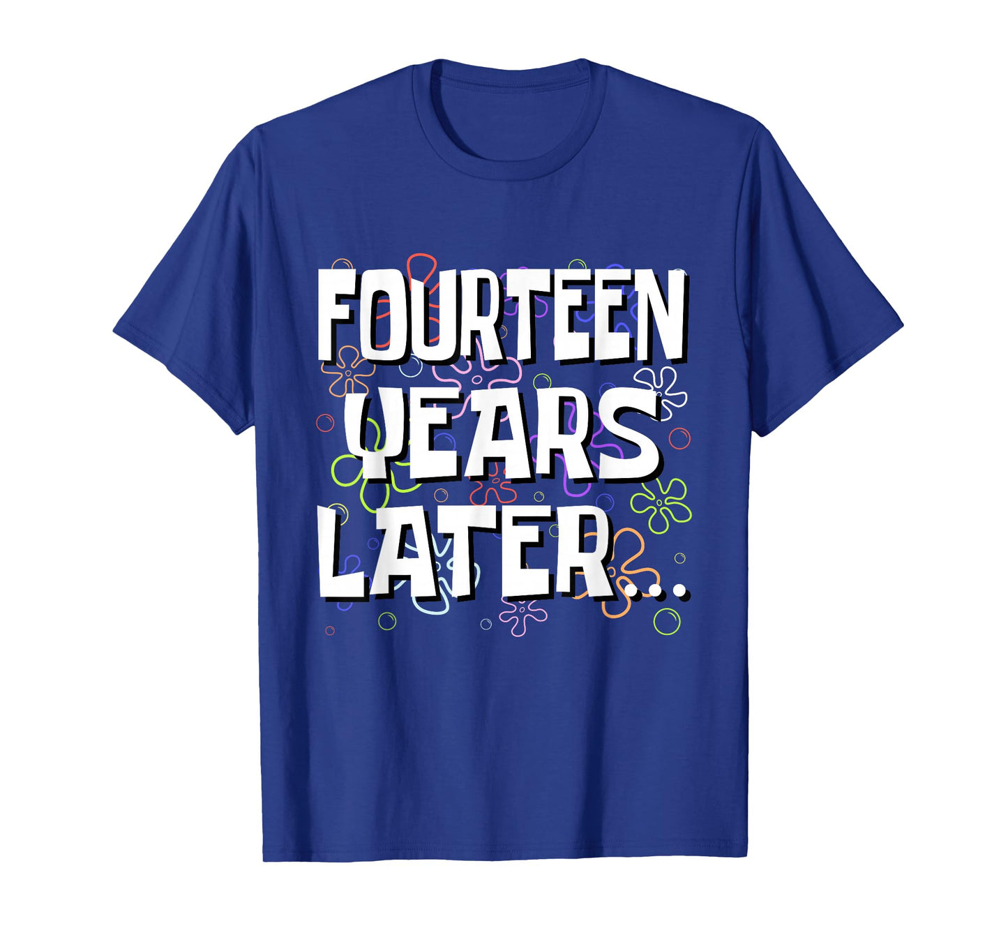 Fourteen Years Later Funny Meme 14 Year Old 14th Birthday T-Shirt