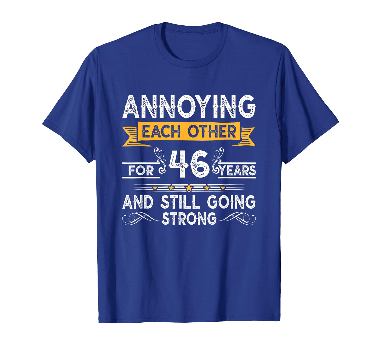 Annoying Each Other For 46th Years 46 Wedding Anniversary T-Shirt