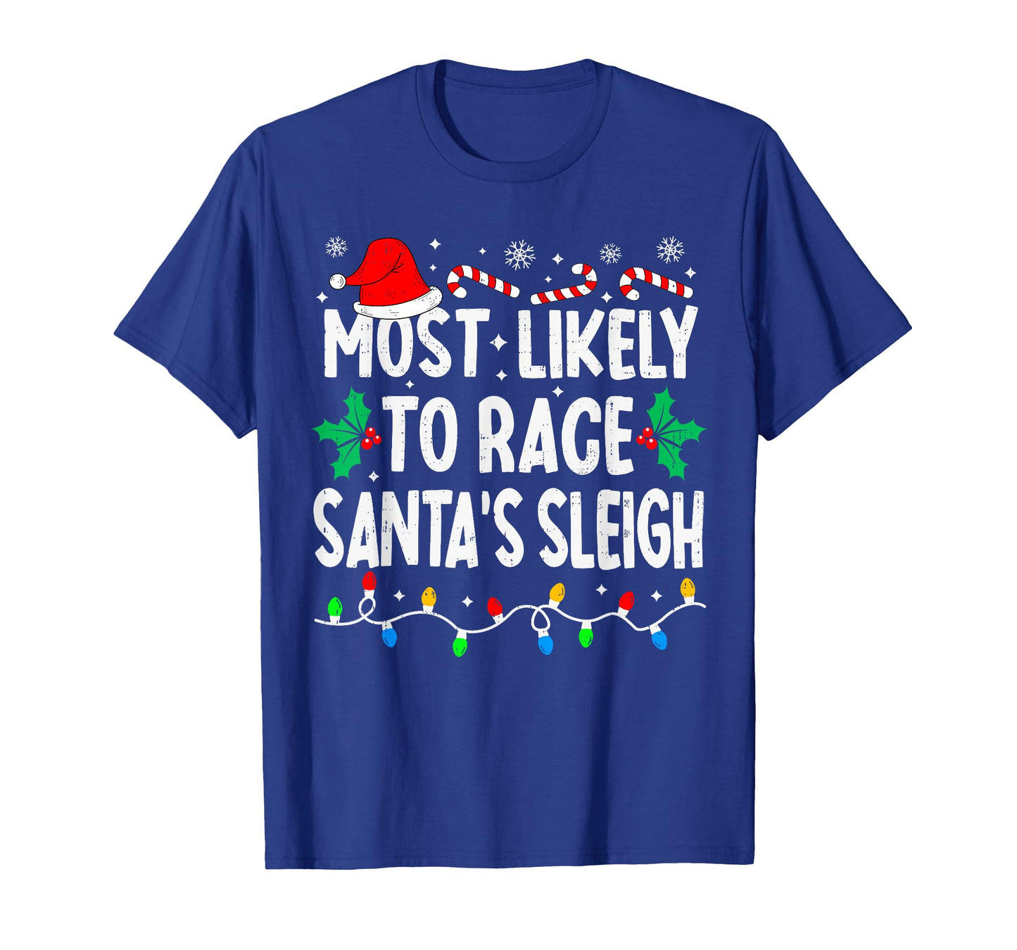 Most Likely to Race Santa's Sleigh Family Matching Christmas T-Shirt