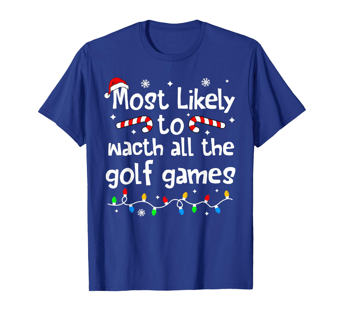 Most Likely to Watch All Golf Games Christmas Matching Funny T-Shirt
