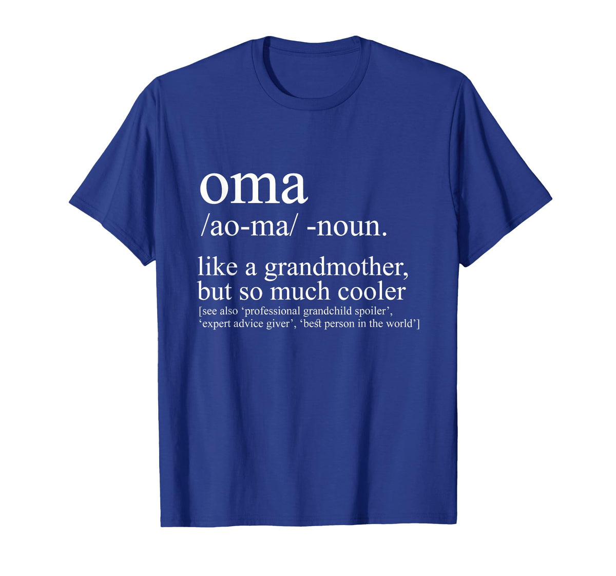 Oma Definition Funny Grandma Women Mother's Day Christmas T-Shirt