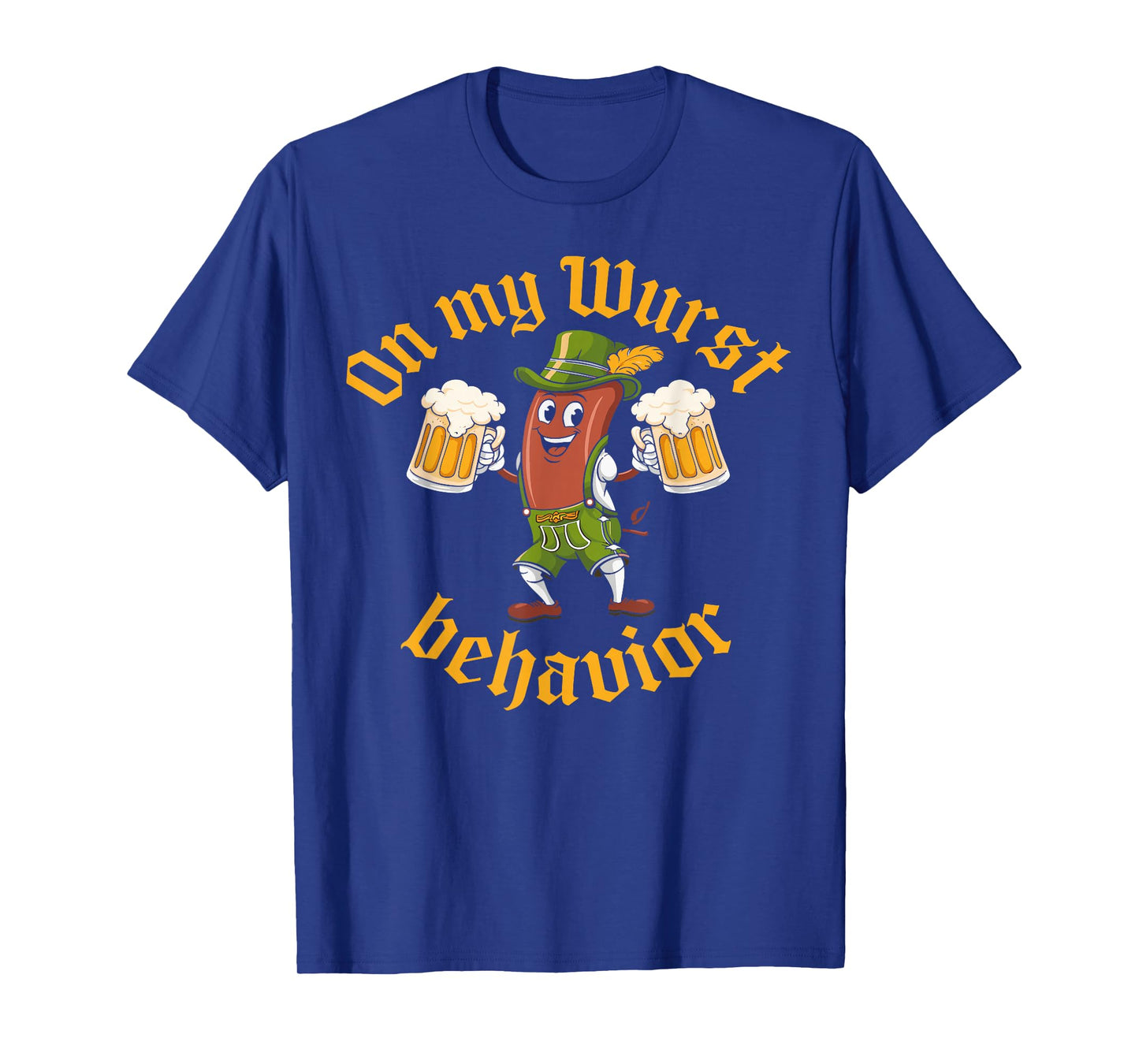 Oktoberfest On My Wurst Behavior Funny Sausage German Men T-Shirt