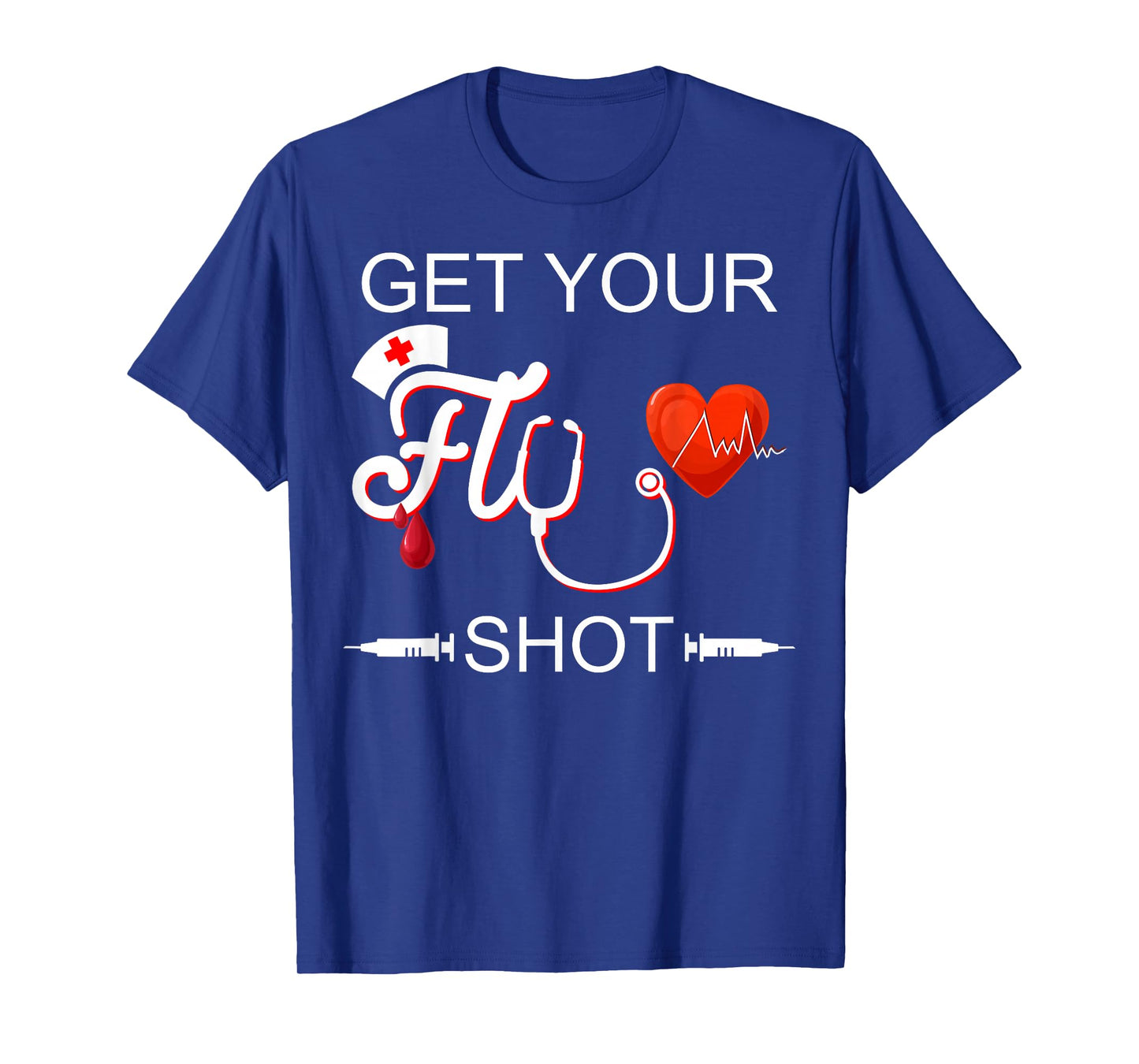 Nursing Nurse Get Your Flu Shot T-Shirt
