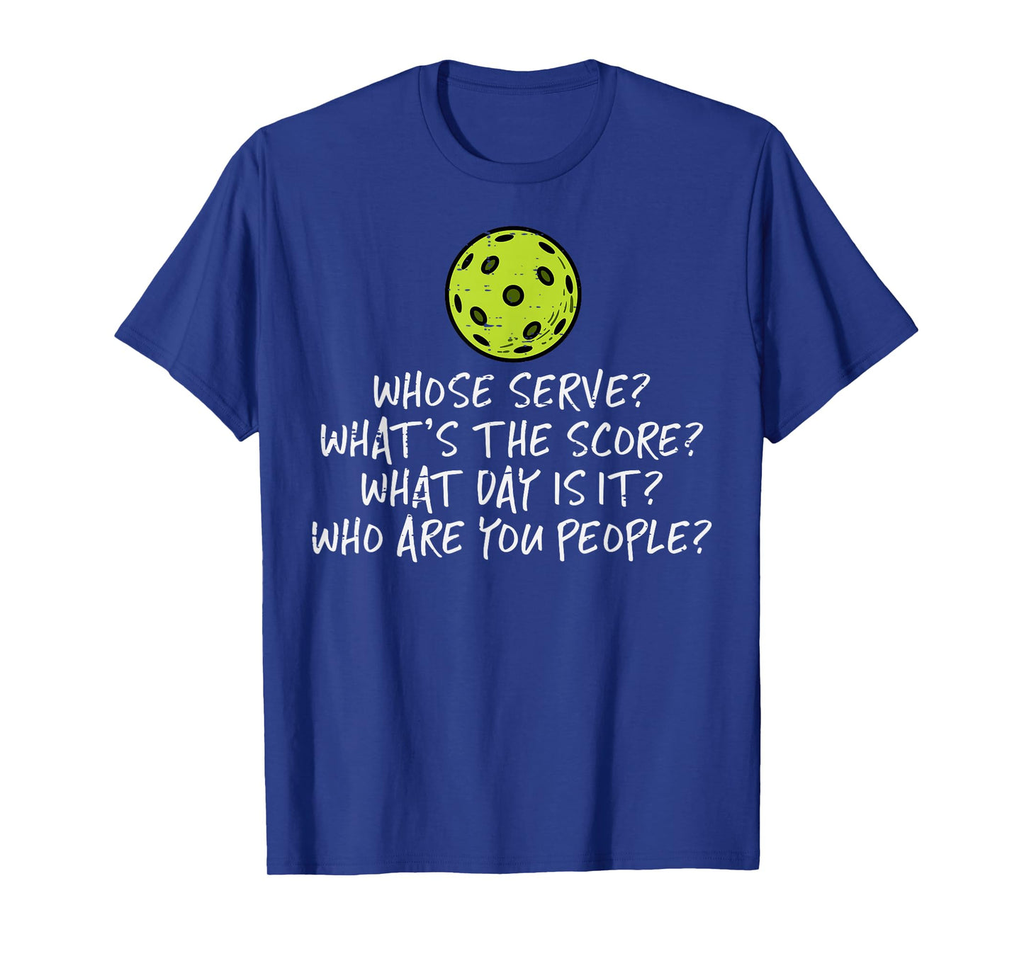 Pickleball Whose Serve Whats Score Pickle Ball Women Men Kid T-Shirt