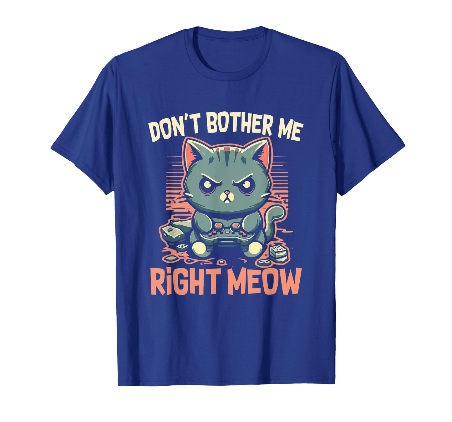Funny Cat Gamer Don’t Bother Me Right Meow Video Games Lover T-Shirt