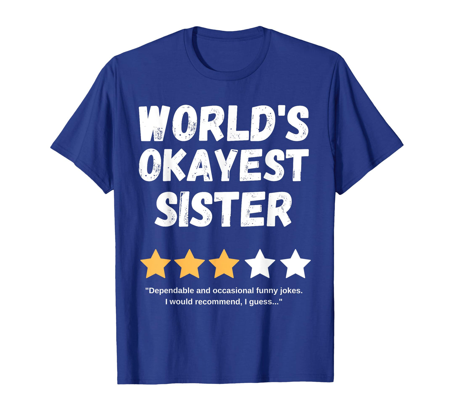 World's Okayest Sister Funny Gag T-Shirt