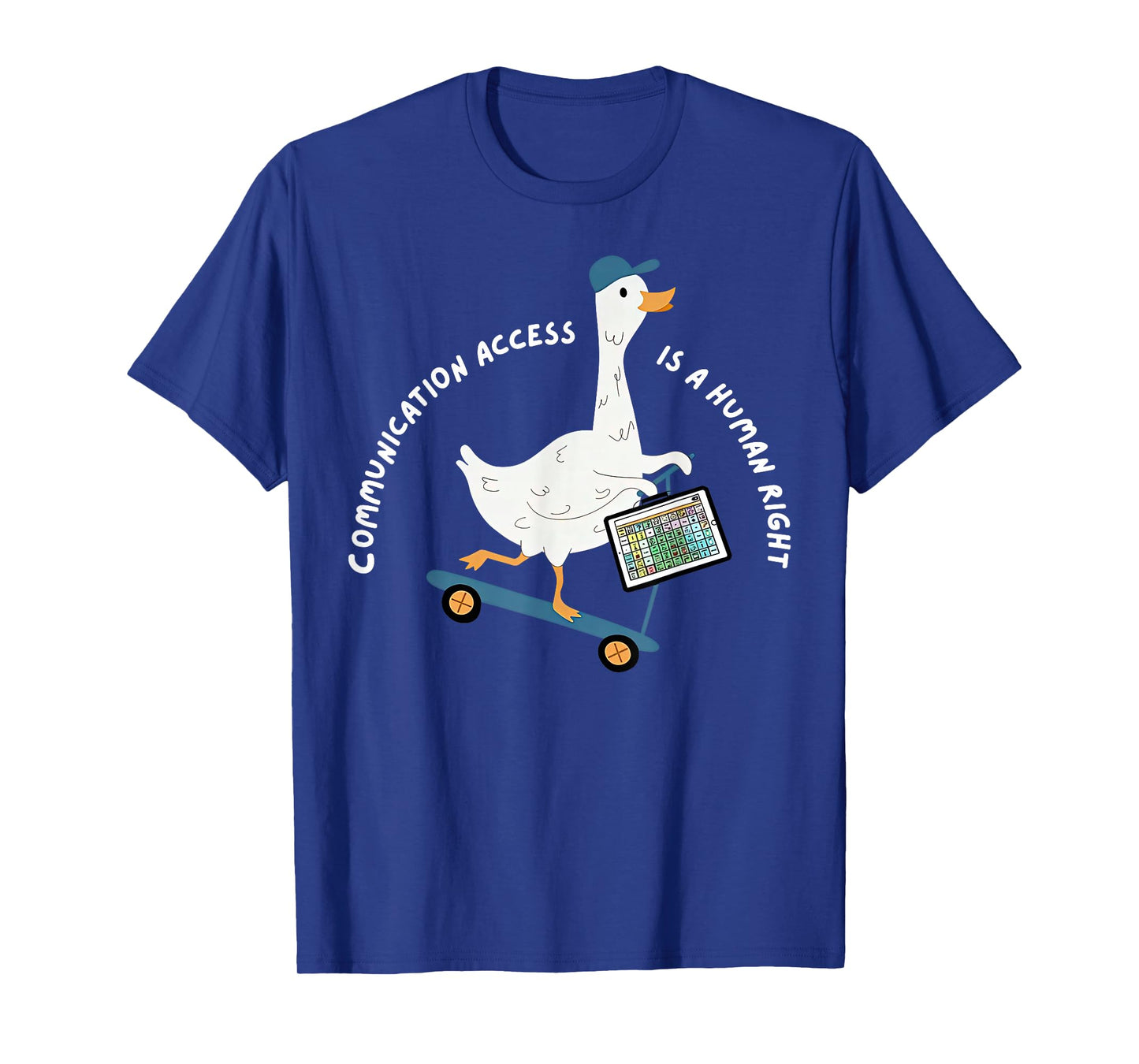 Communication Access is A Human Right Silly Goose AAC SLP T-Shirt