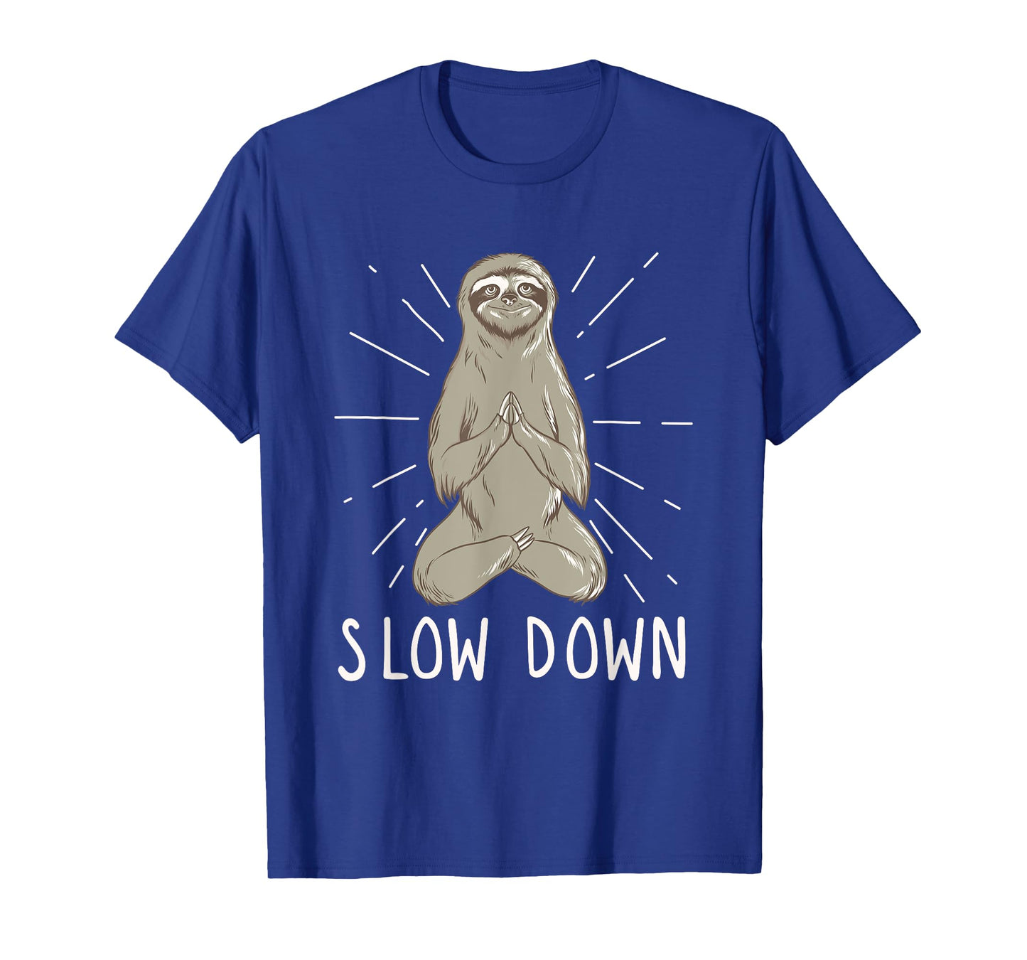 Slow Down Yoga Sloth - Funny Meditation & Yoga T-Shirt