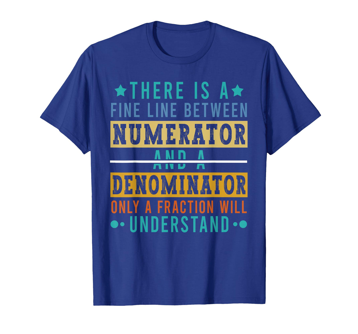 Numerator & Denominator Funny Math Teacher Joke Mathematics T-Shirt