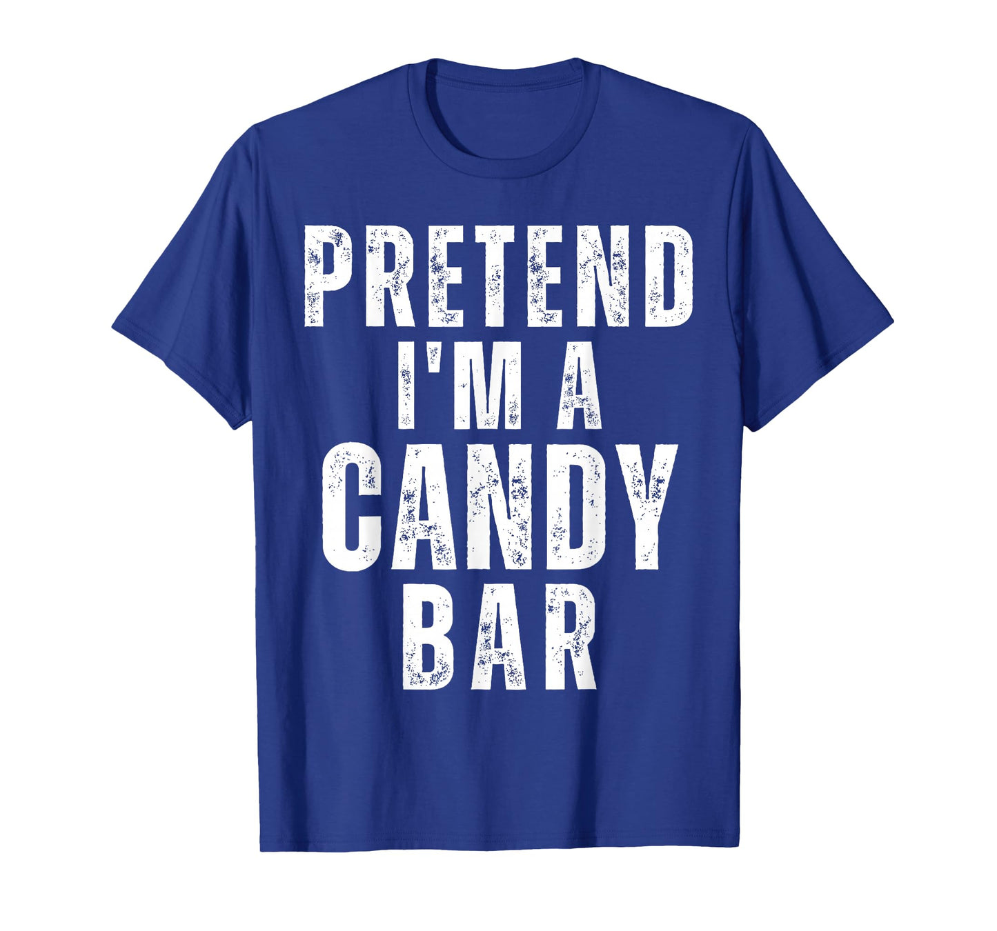 Pretend I'm a Candy Bar Matching Costume Funny Halloween T-Shirt
