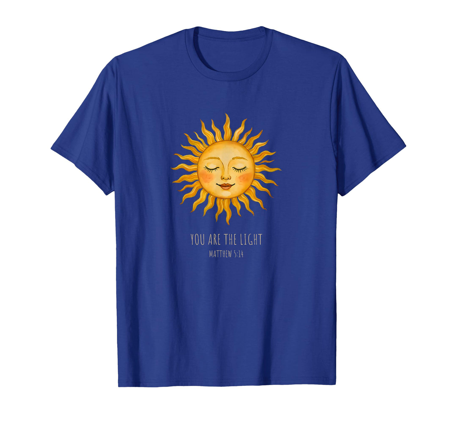 You are The Light Matthew 5:14 Christian Sun Design T-Shirt