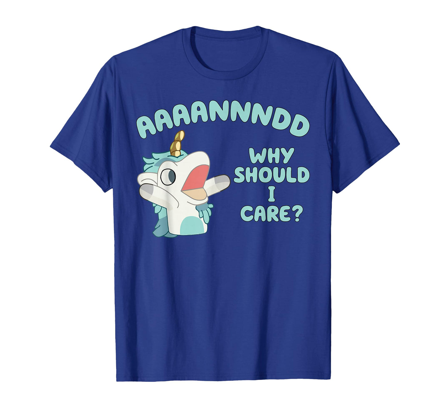 Unicorn AAAANNNDD Why Should I Care T-Shirt