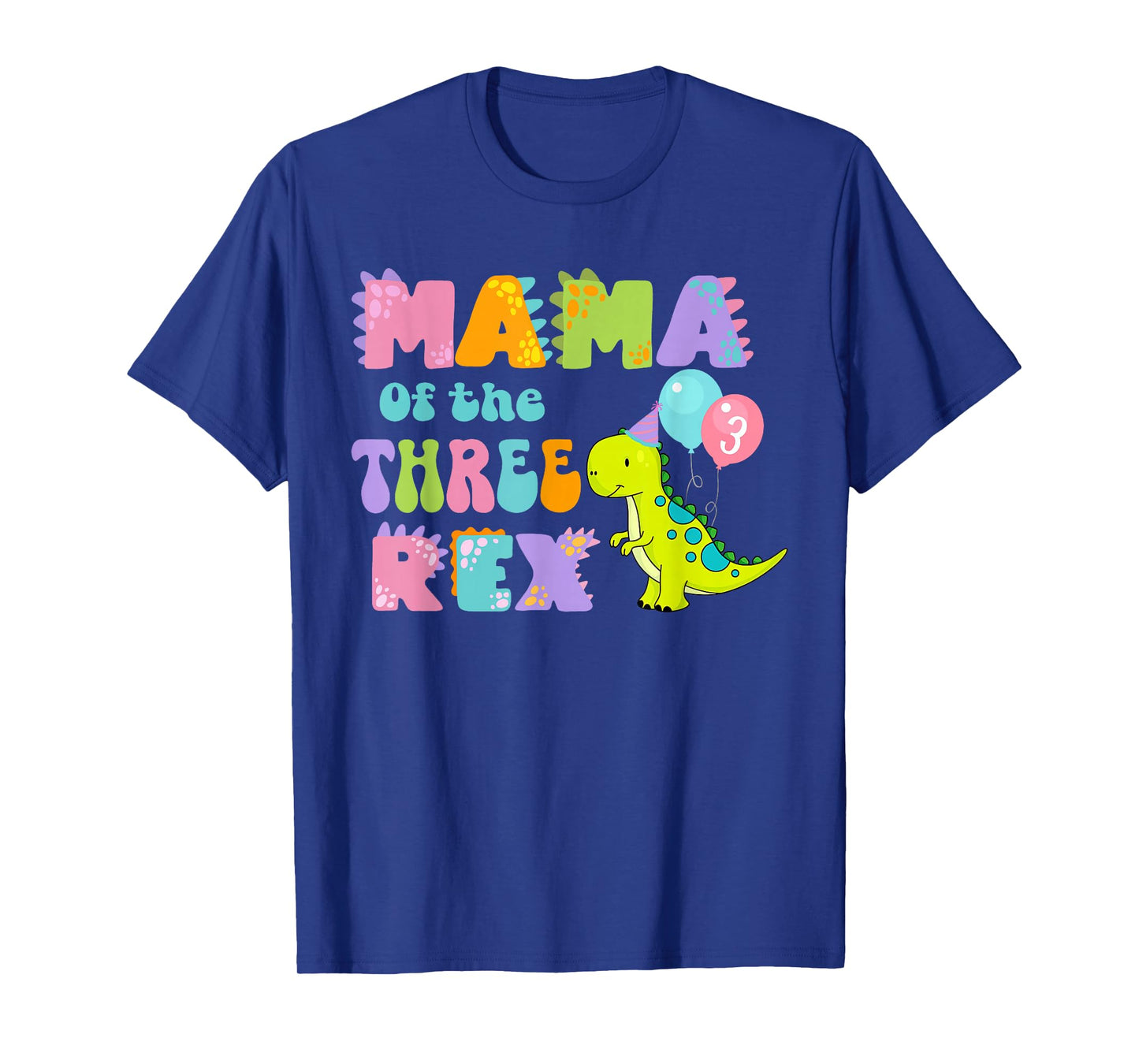 Mama of the Three Rex Birthday Dinosaur Family Matching T-Shirt