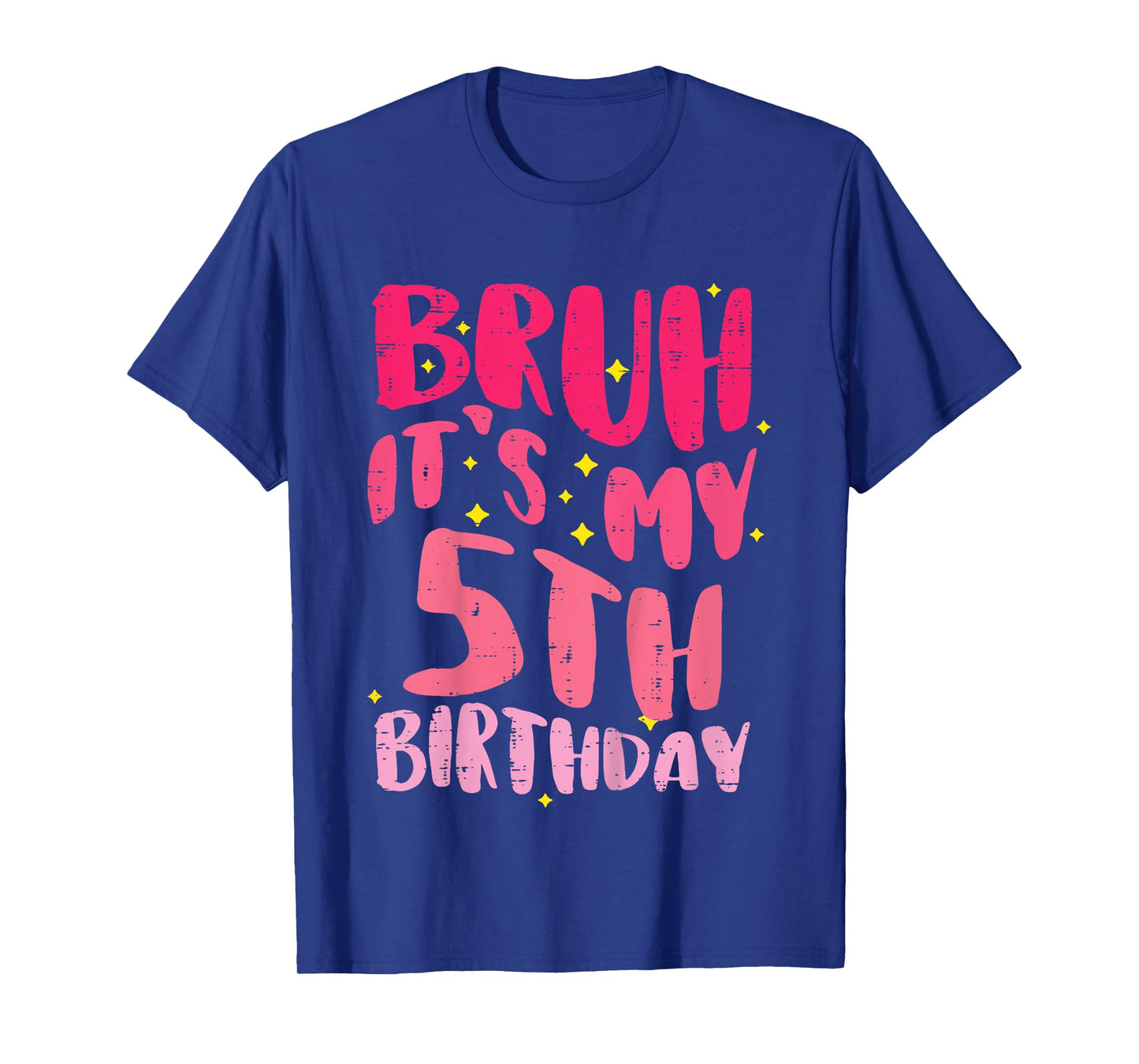 Bruh Its My 5th Birthday Pink 5 Year Old Bday Groovy Girls T-Shirt