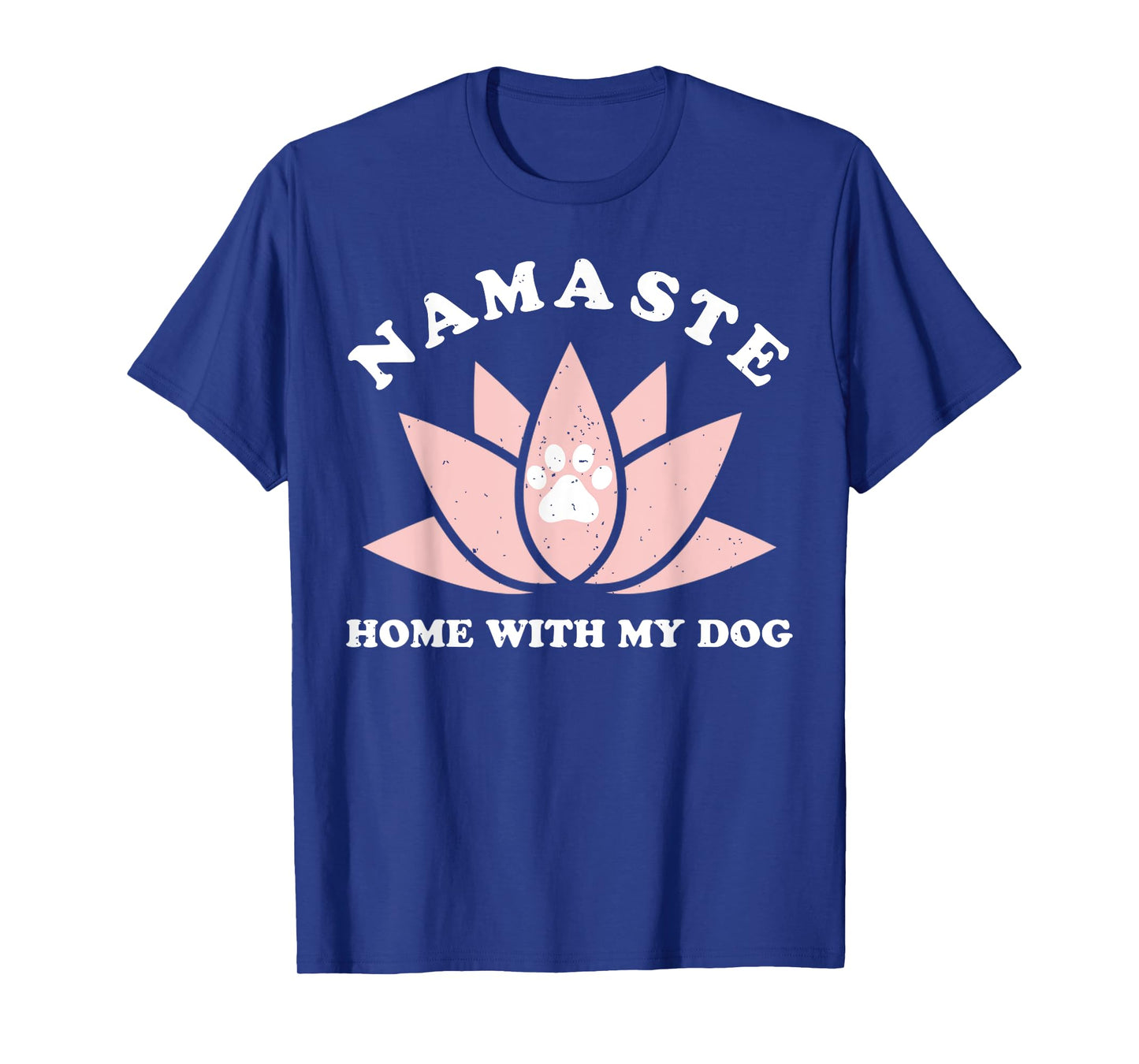 Namaste Home With My Dog Funny Yoga Gift For Women T-Shirt