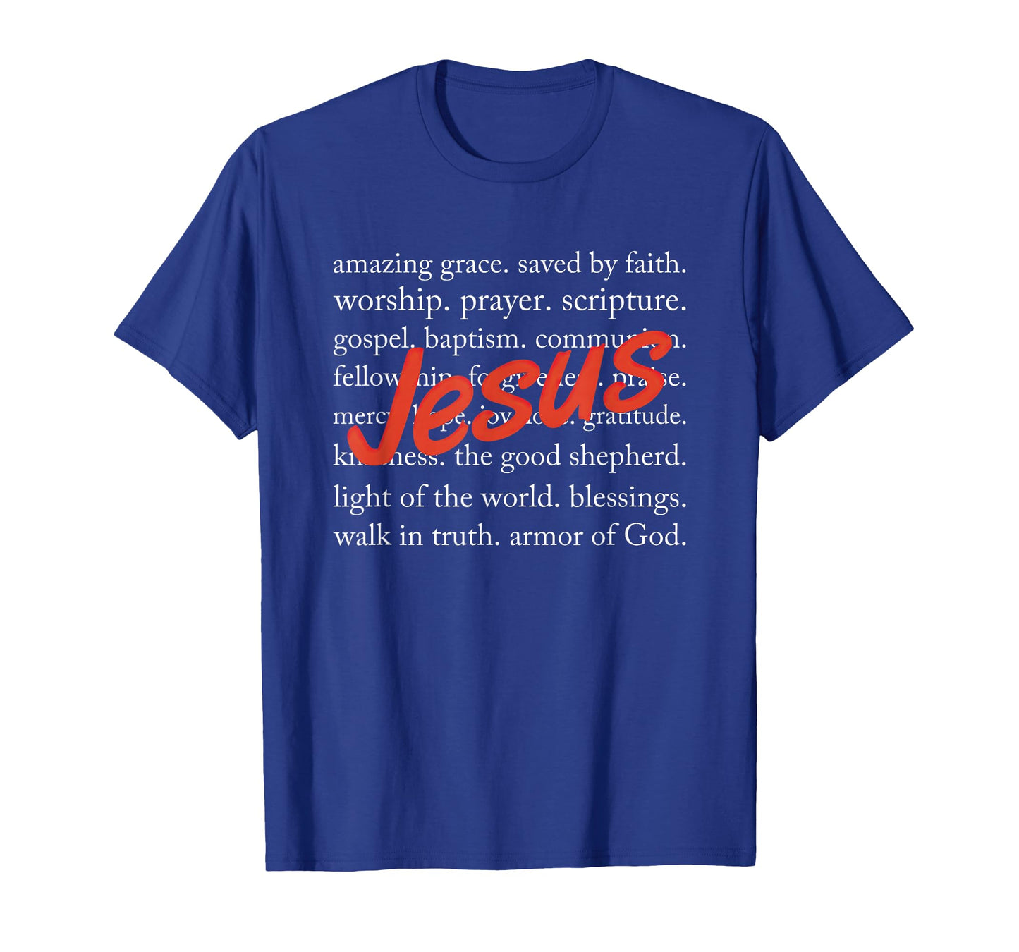 Jesus Amazing Grace Saved by Faith Worship T-Shirt