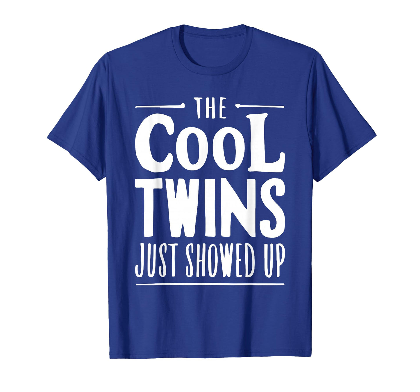 The Cool Twins Just Showed Up Shirt Adults Kids Siblings T-Shirt