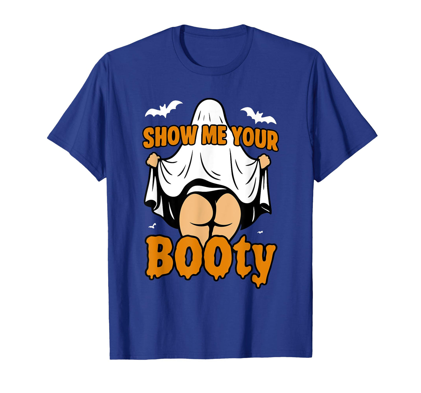 Funny Girl Boo Ghost Show Me Your Booty Dark Humor Halloween T-Shirt