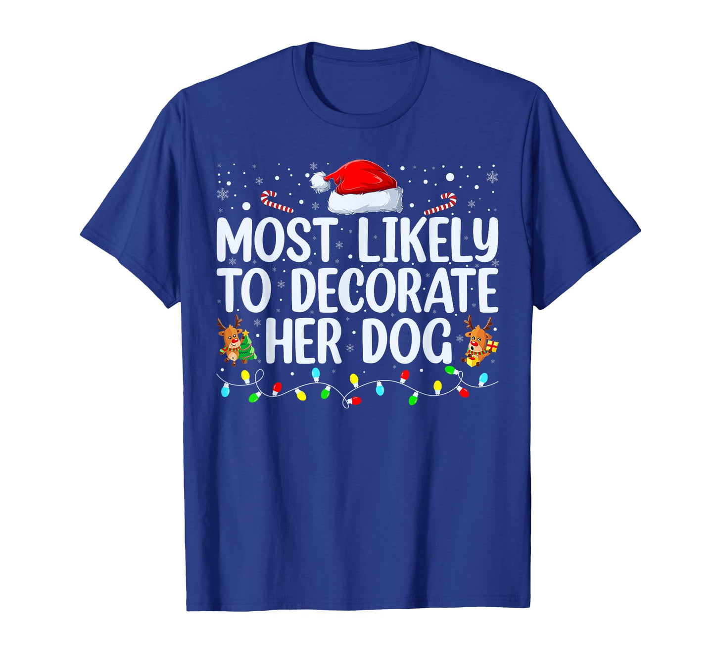 Most Likely To Decorate Her Dog Family Christmas Pajamas T-Shirt