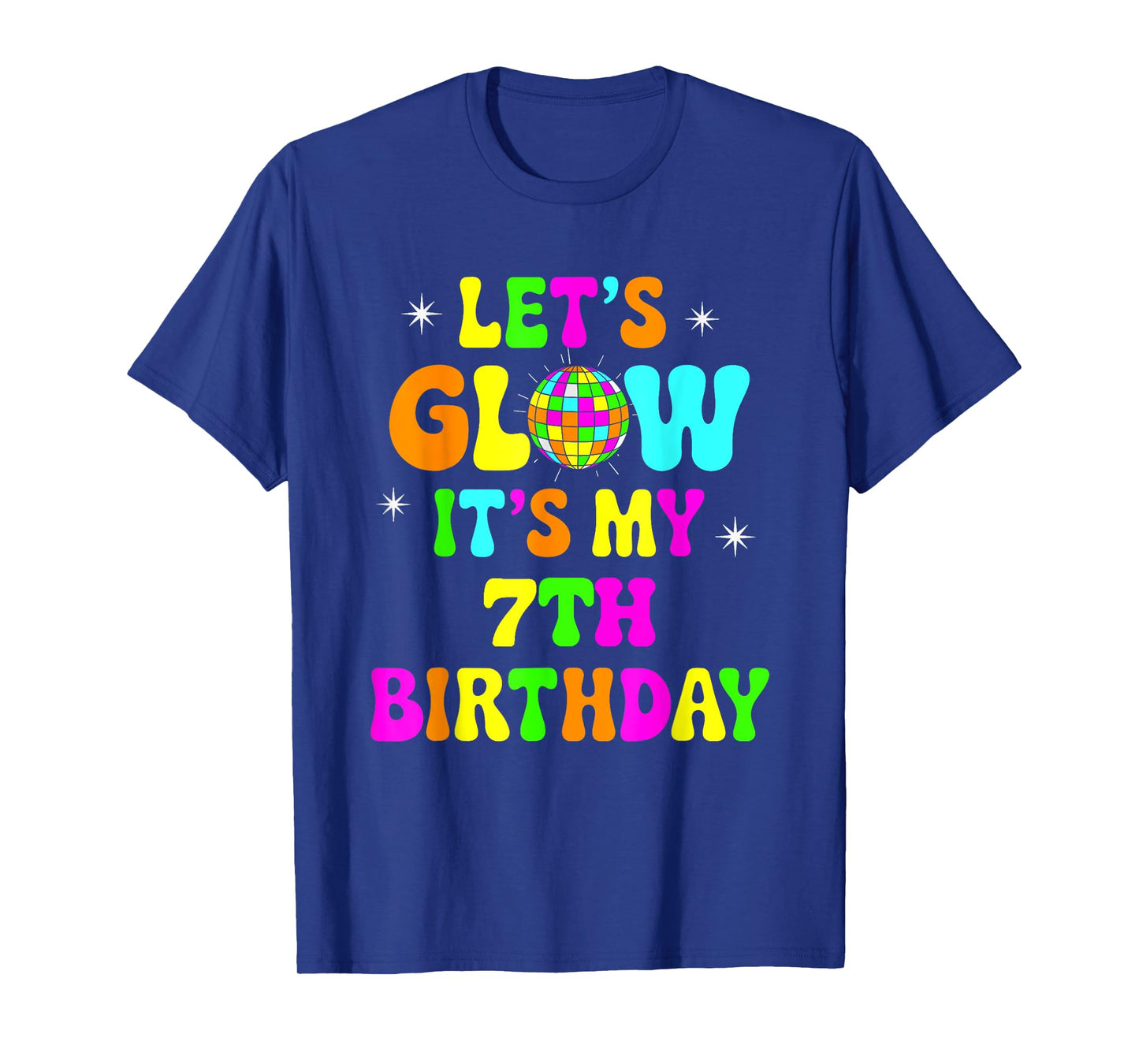 Lets Crazy It's My 7th Birthday Party Glowing 80s Group Team T-Shirt