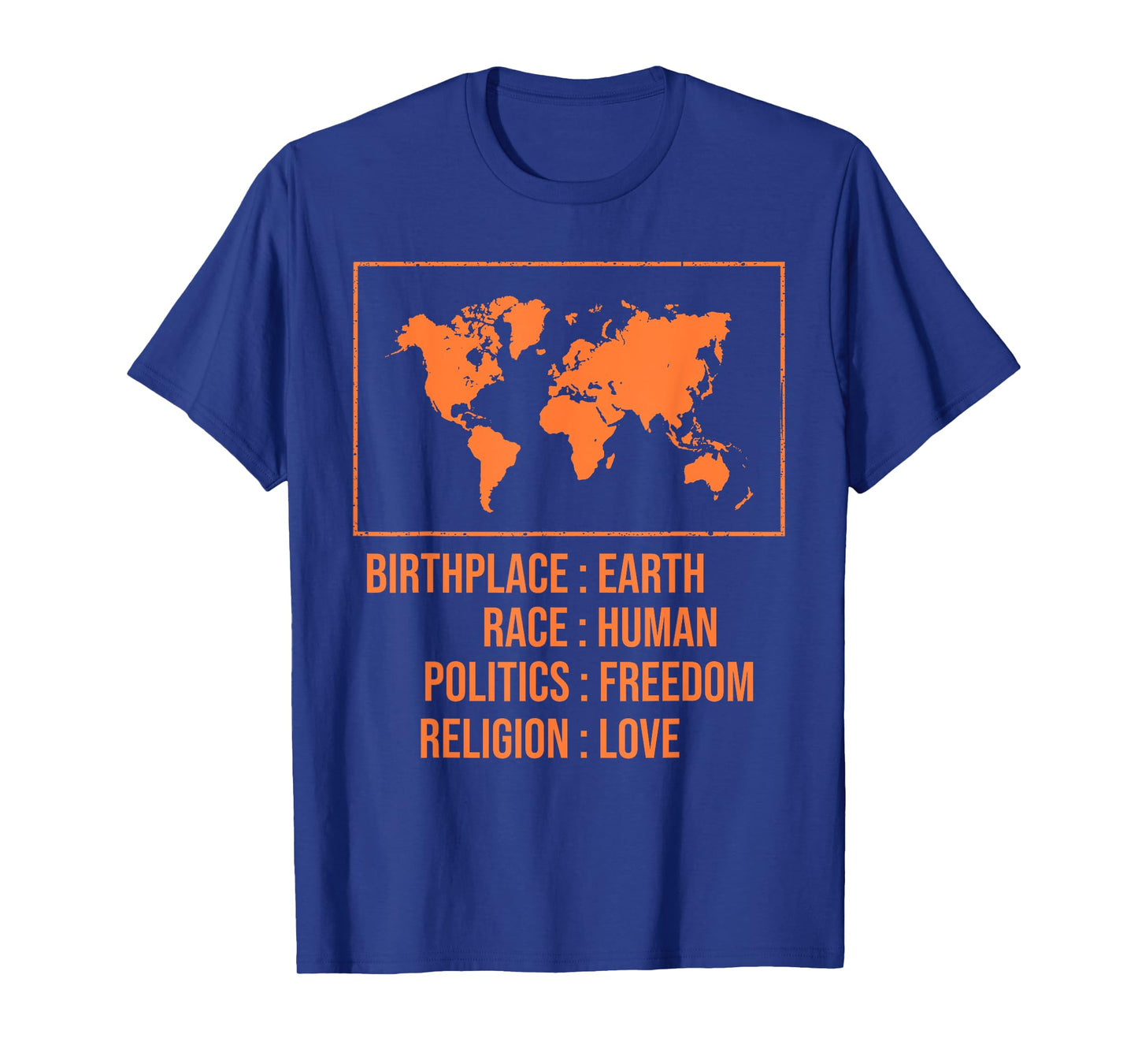 Best Birthplace Earth Race Human Politics Freedom Love Gift T-Shirt