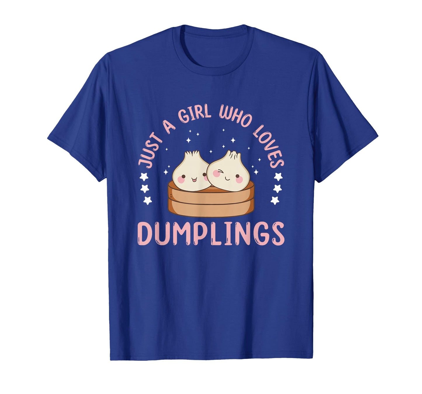 Just A Girl Who Loves Dumplings Womens Dim Sum T-Shirt