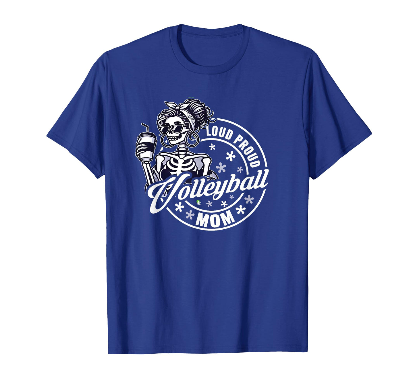 Volleyball Mom Skeleton Drinking Coffee Loud Proud Mother T-Shirt