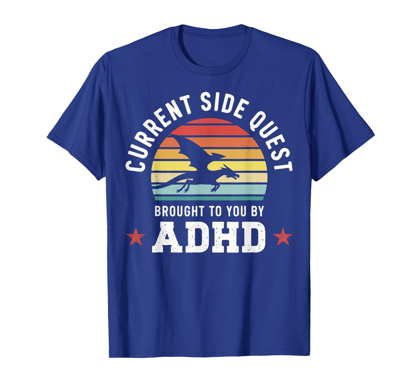 Current Side Quest Brought To You By Adhd T-Shirt