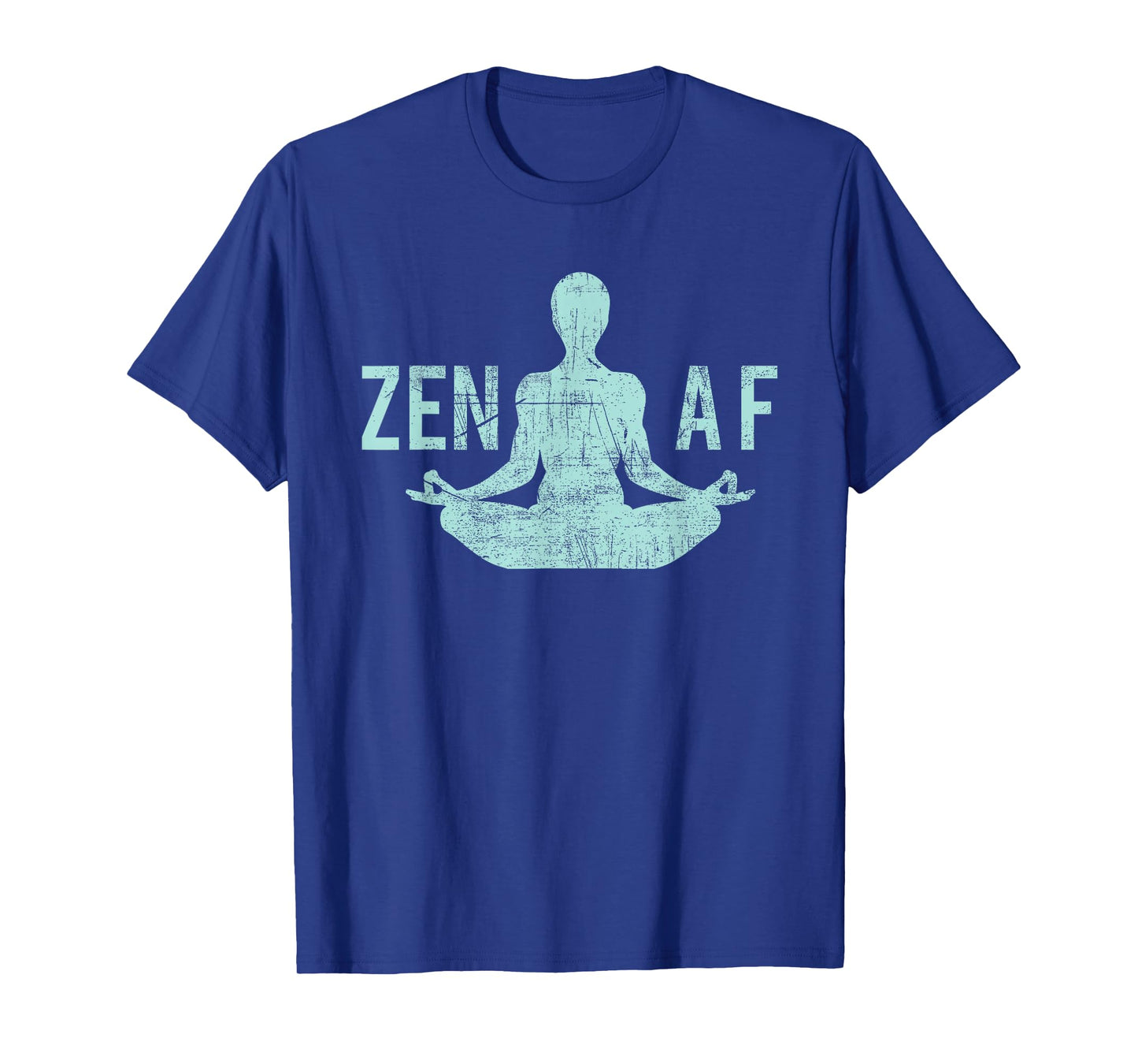 Zen AF T-Shirt Cute Yoga Clothes Funny Gifts For Women T-Shirt