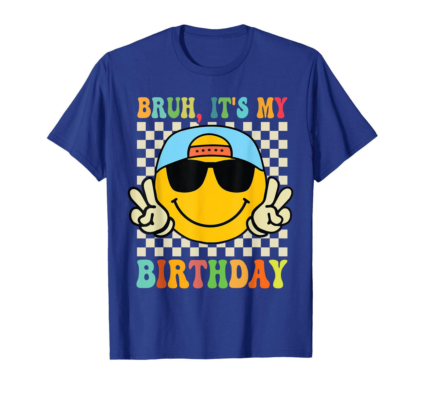 Bruh It's My Birthday Smile Birthday For boys Kids T-Shirt