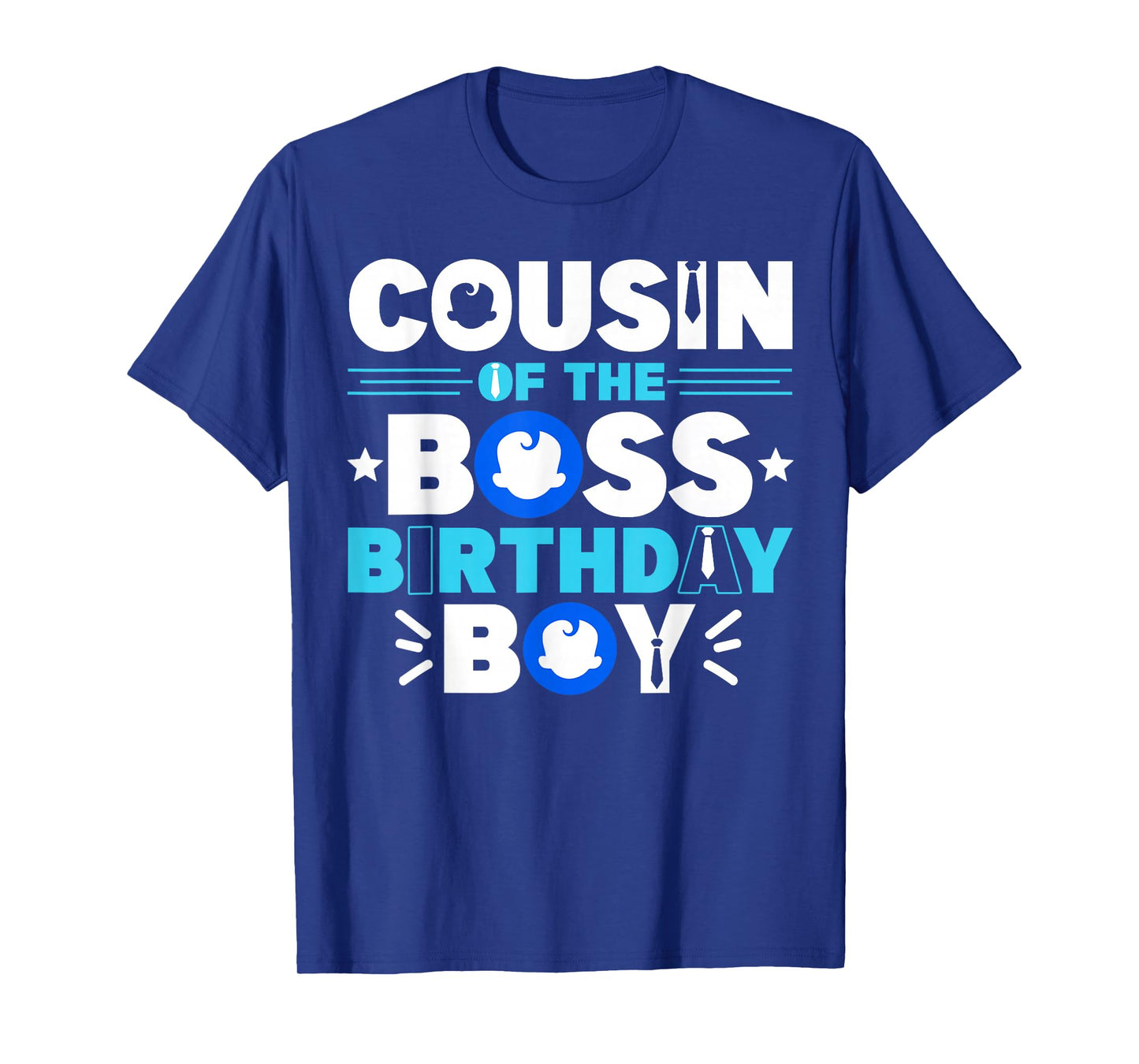 Cousin Of The Boss Birthday Boy Baby Decor Family Matching T-Shirt