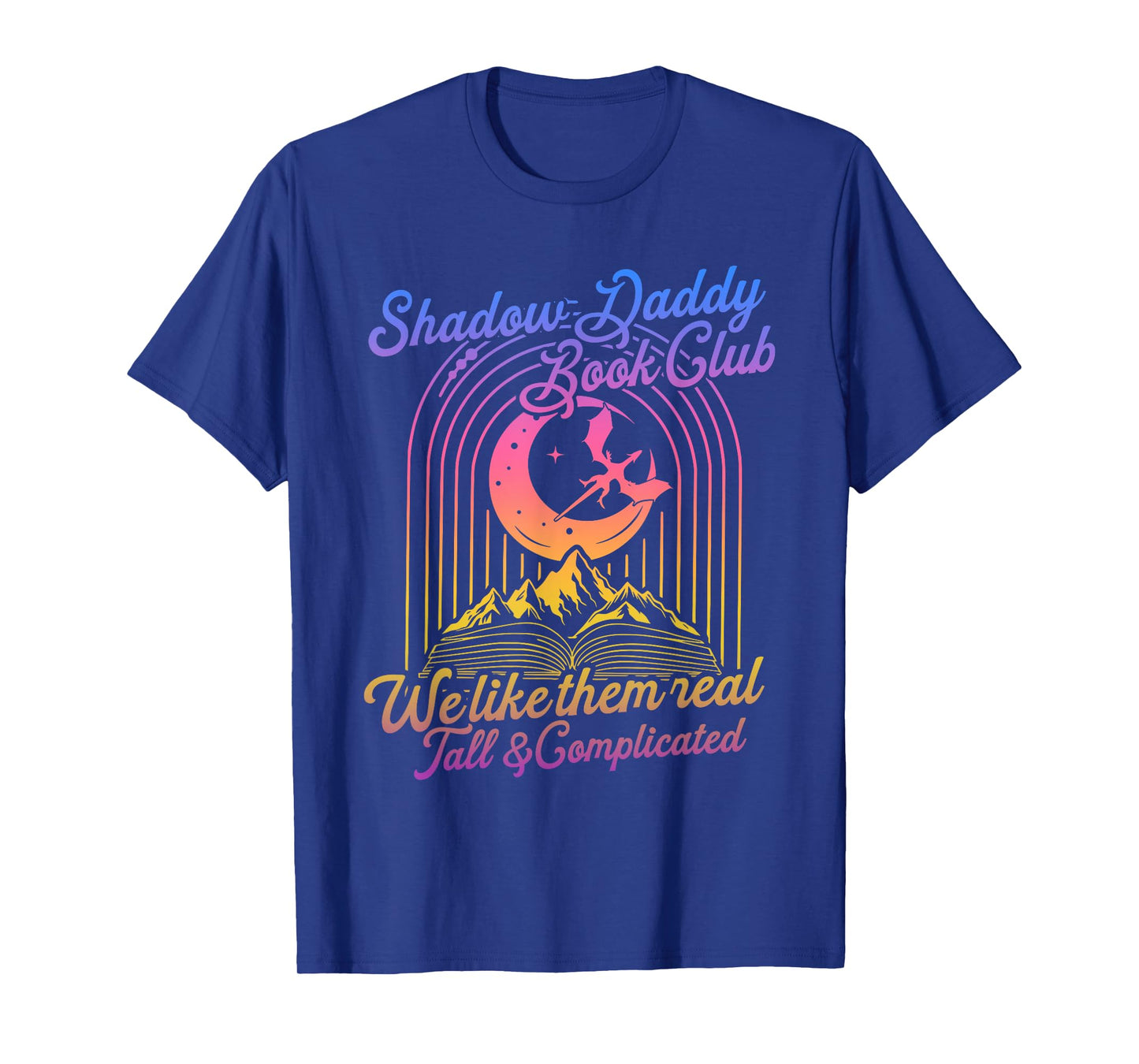 Shadow Daddy Book Club We Like Them Real Tall Design T-Shirt