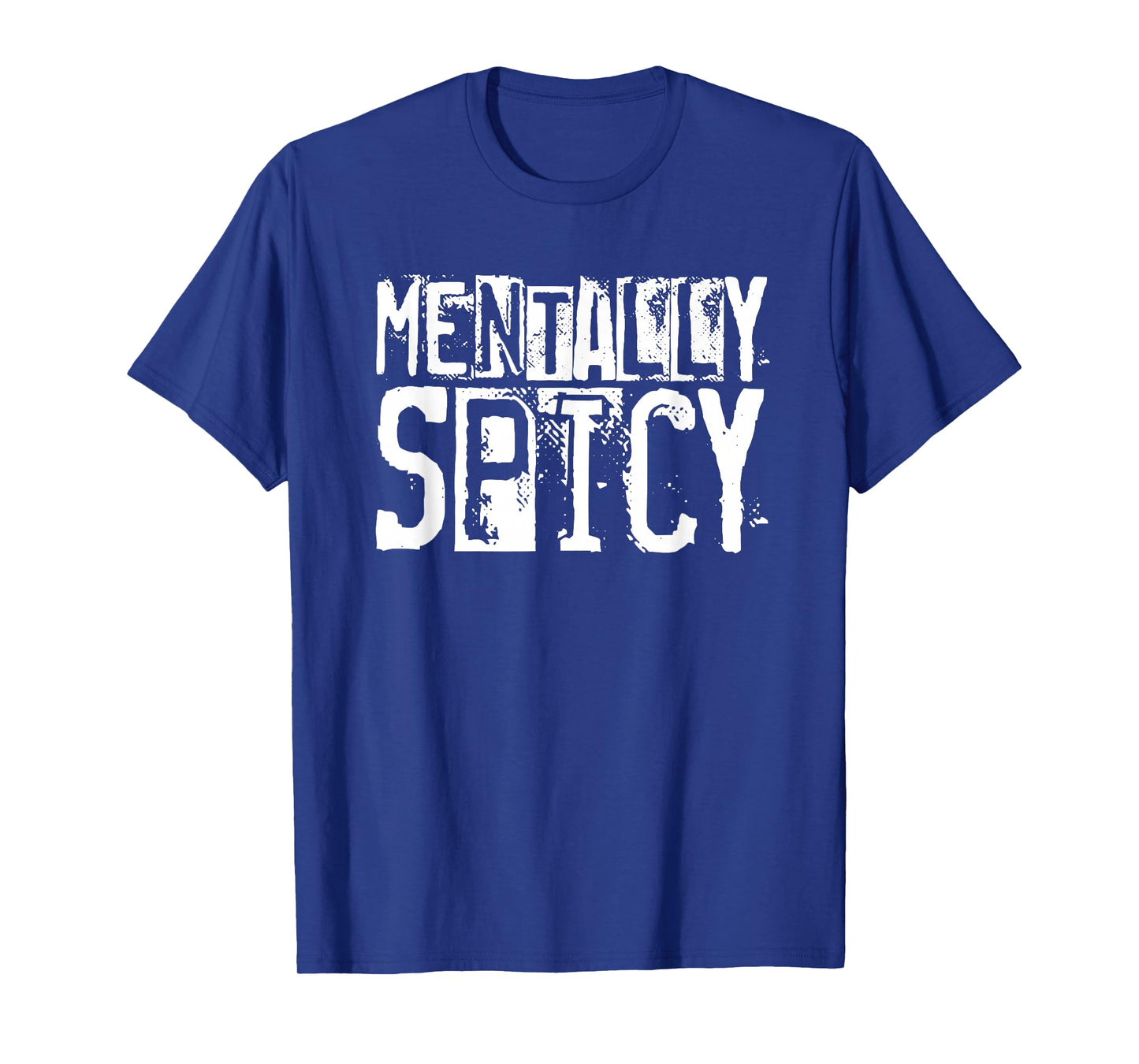 mentally spicy T-Shirt