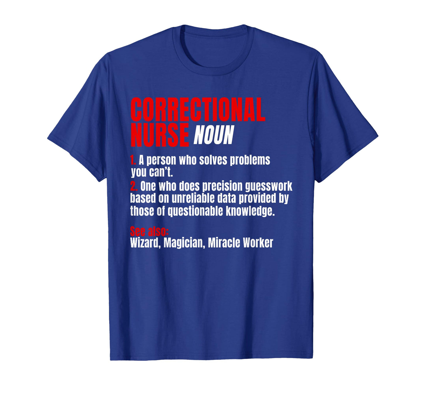 Correctional Nurse Noun RN Correction Forensic Nursing T-Shirt