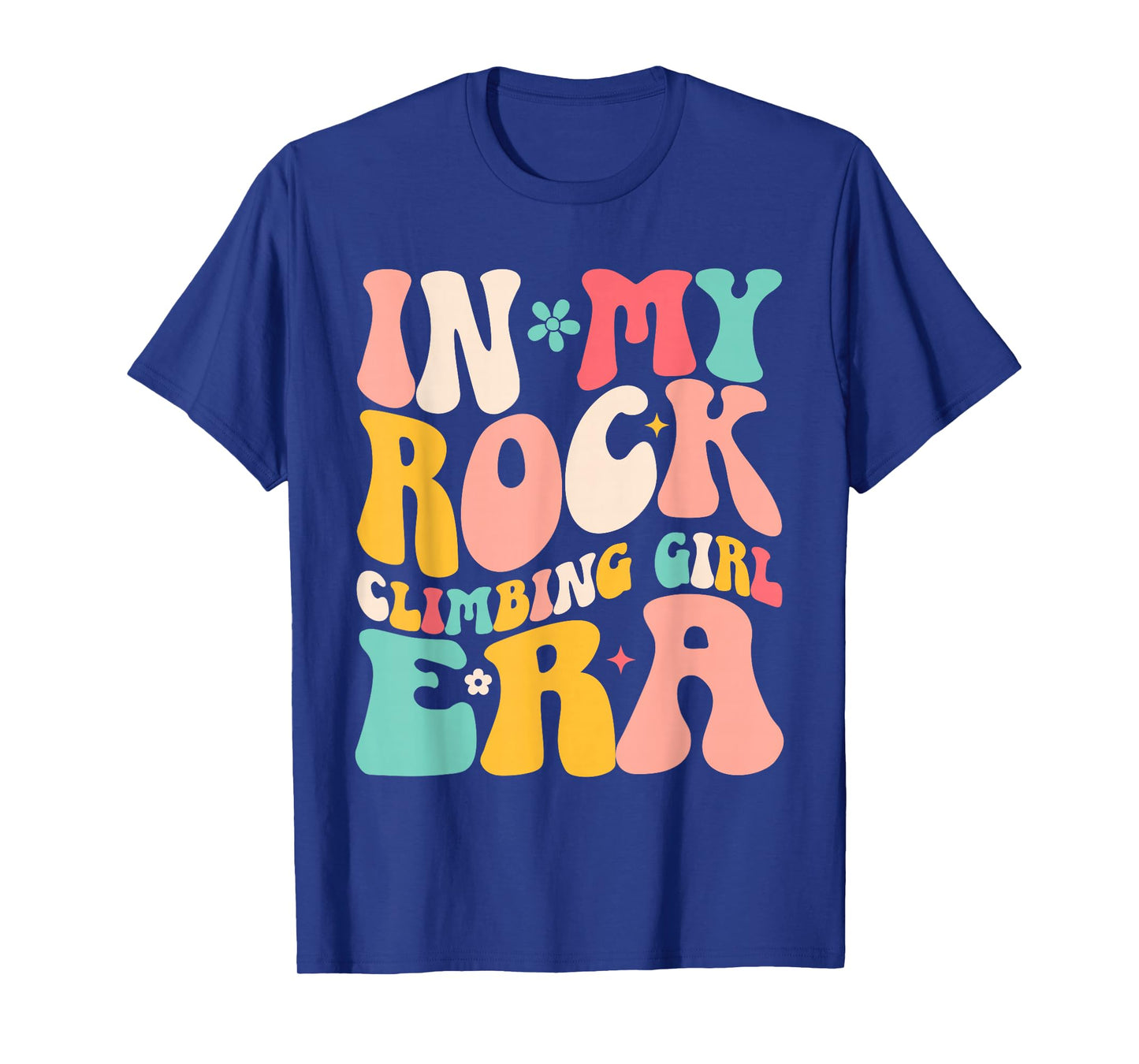 Rock Climber In My Rock Climbing Girl Era Mountain T-Shirt