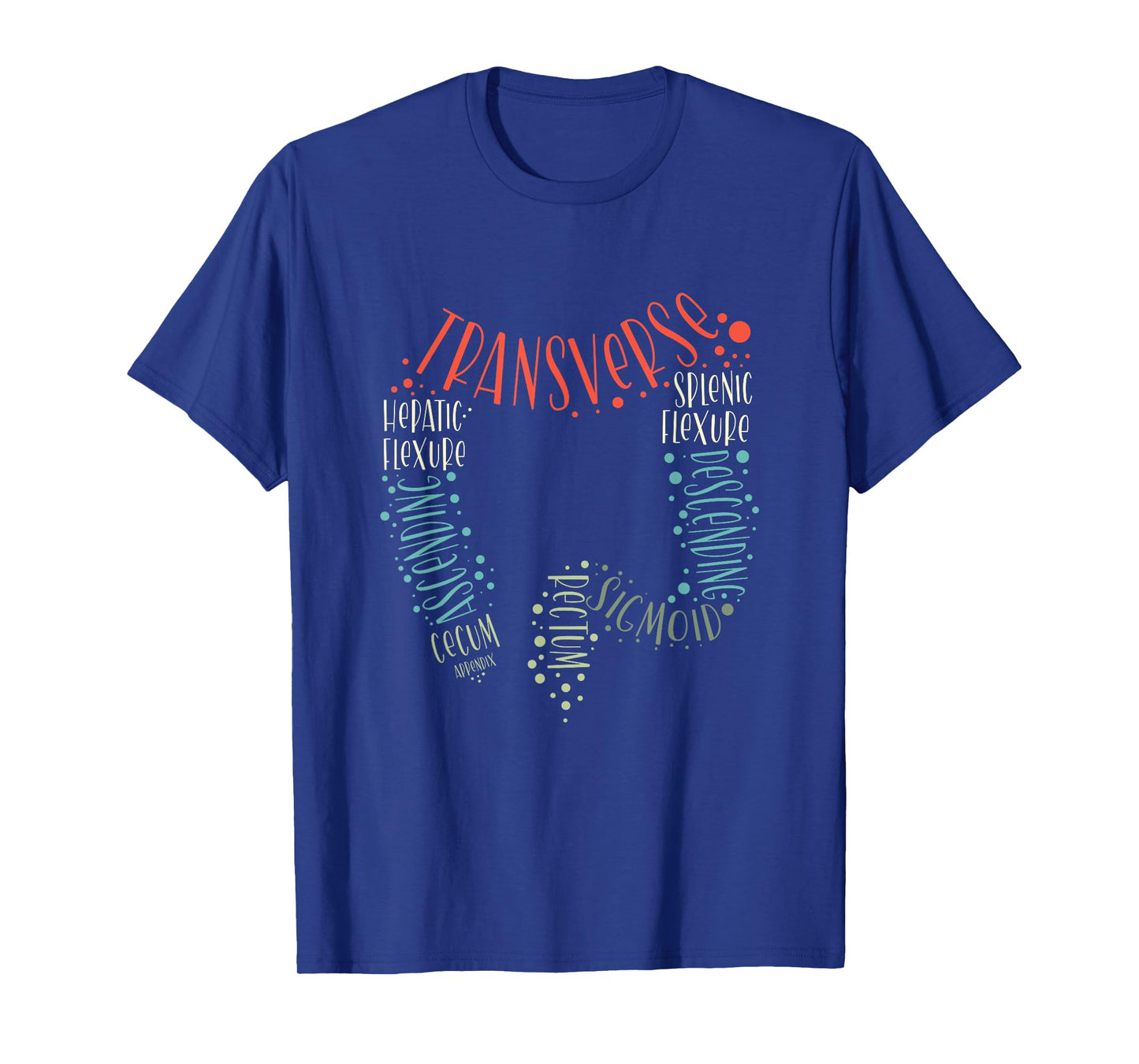 GI Endoscopy Nurse Endo Tech Colonoscopy Colon Anatomy T-Shirt