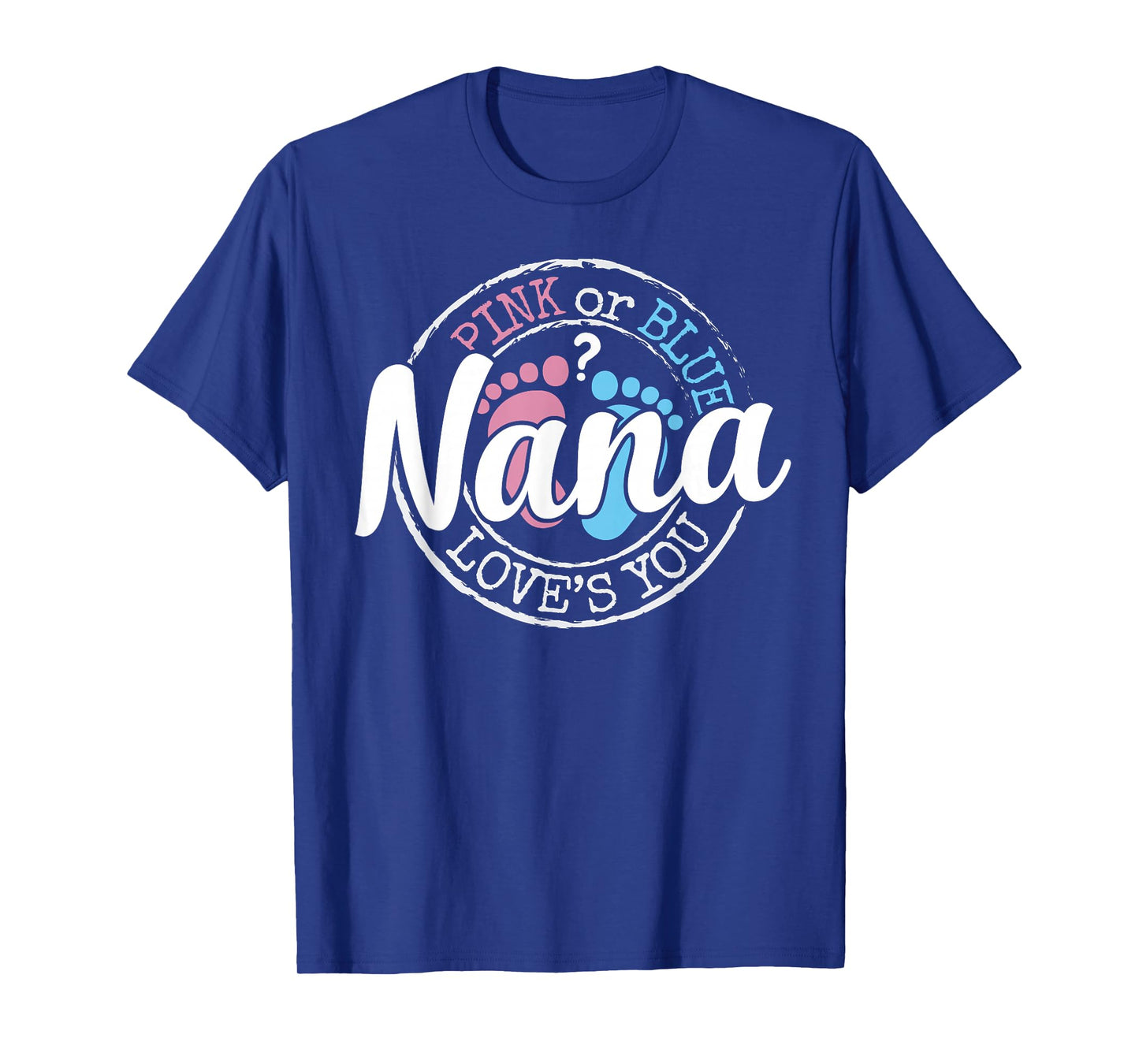 Gender Reveal Nana Grandma To Be Gifts Pink Blue Baby Shower T-Shirt