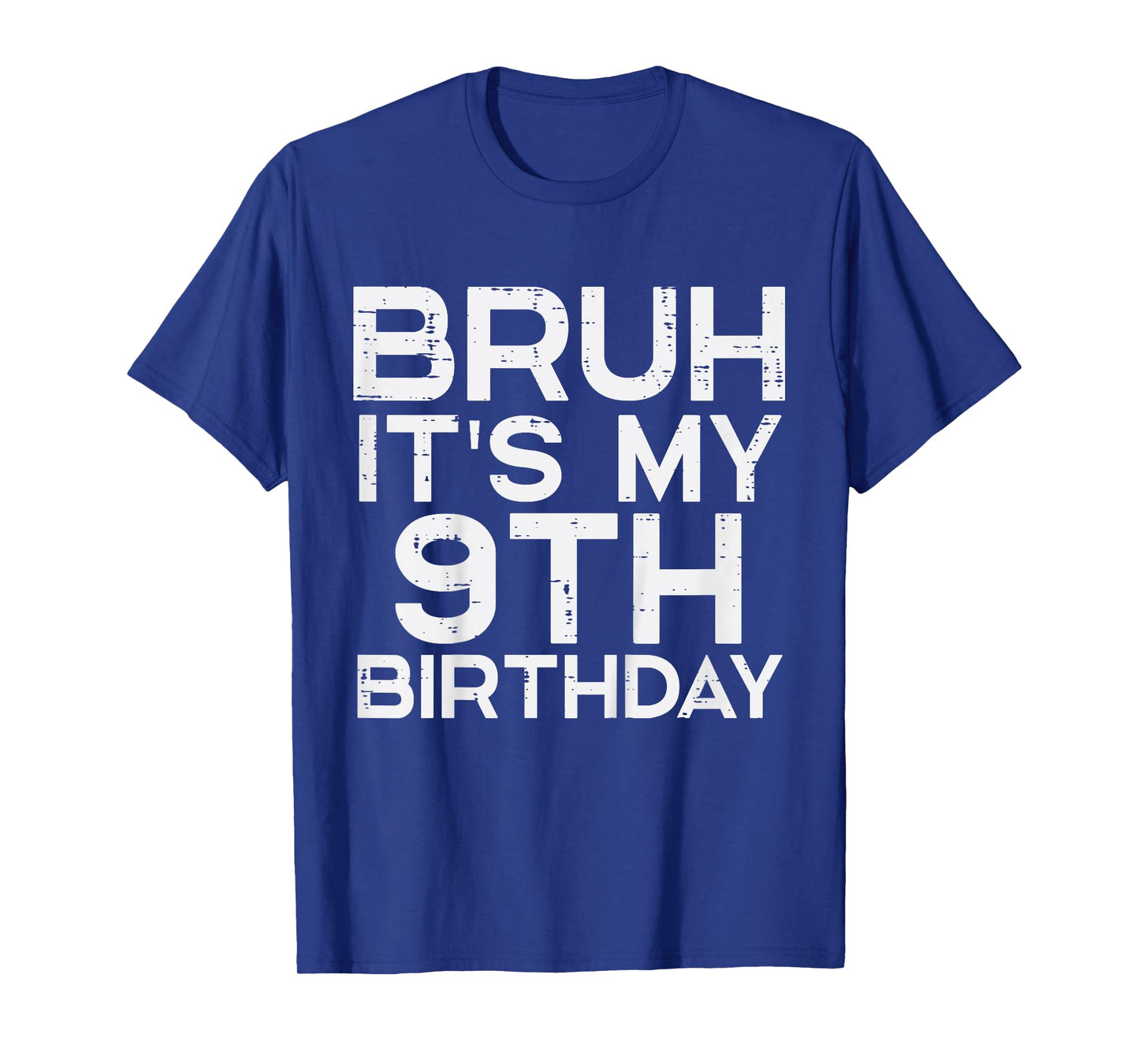 Kids Bruh Its My 9th Birthday 9 Year Old Bday Meme Boys Girls T-Shirt