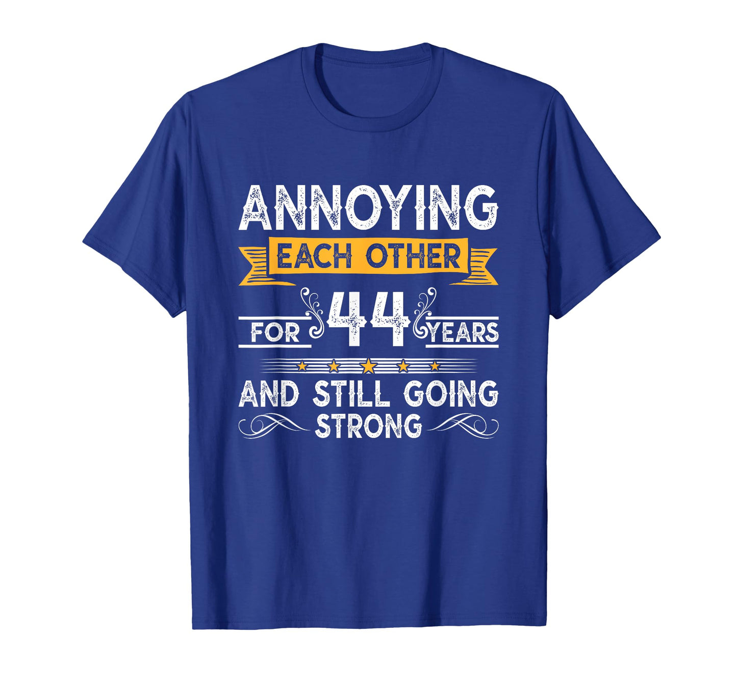Annoying Each Other For 44th Years 44 Wedding Anniversary T-Shirt