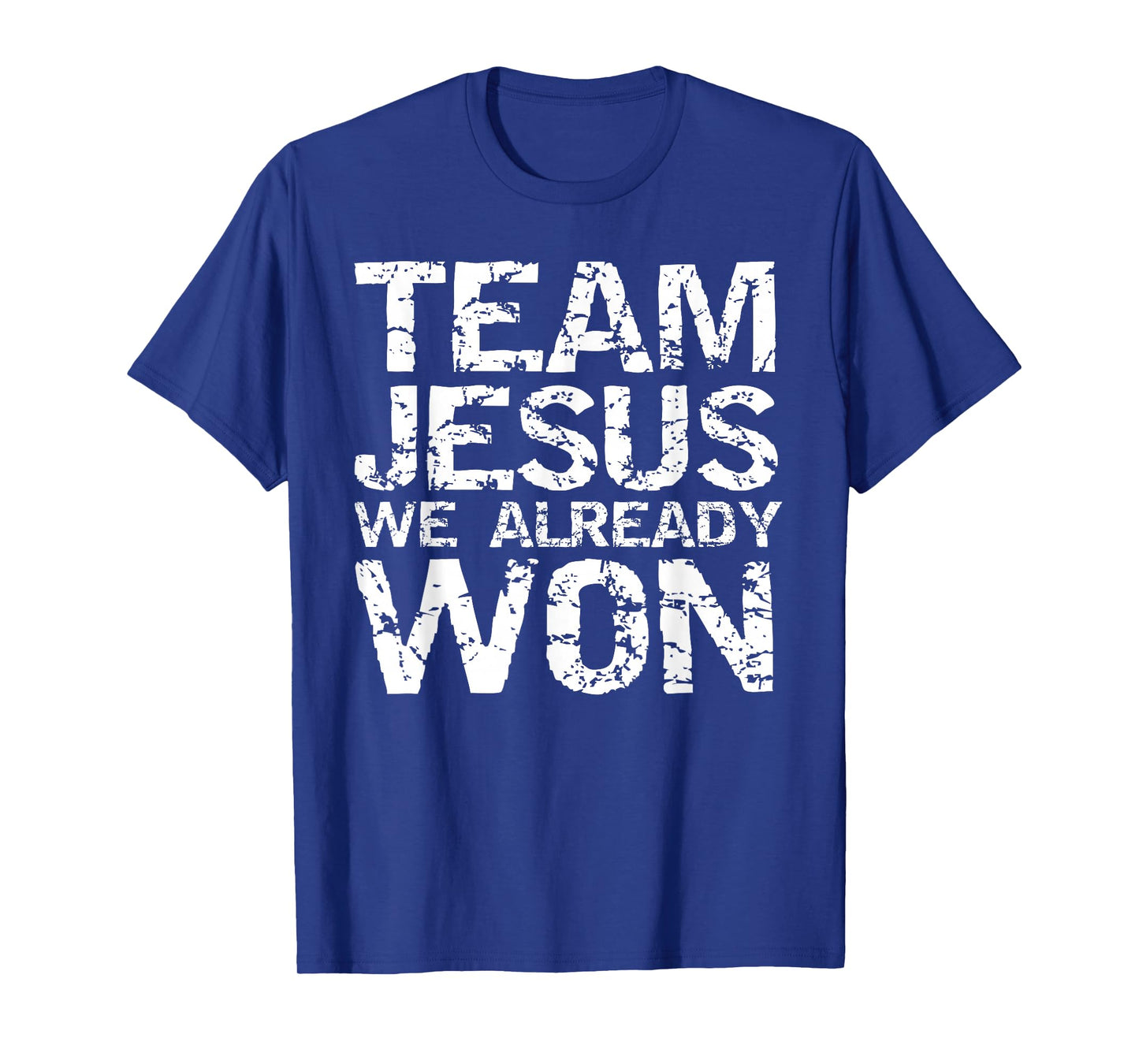 Matching Christian Shirts for Men Team Jesus We Already Won T-Shirt