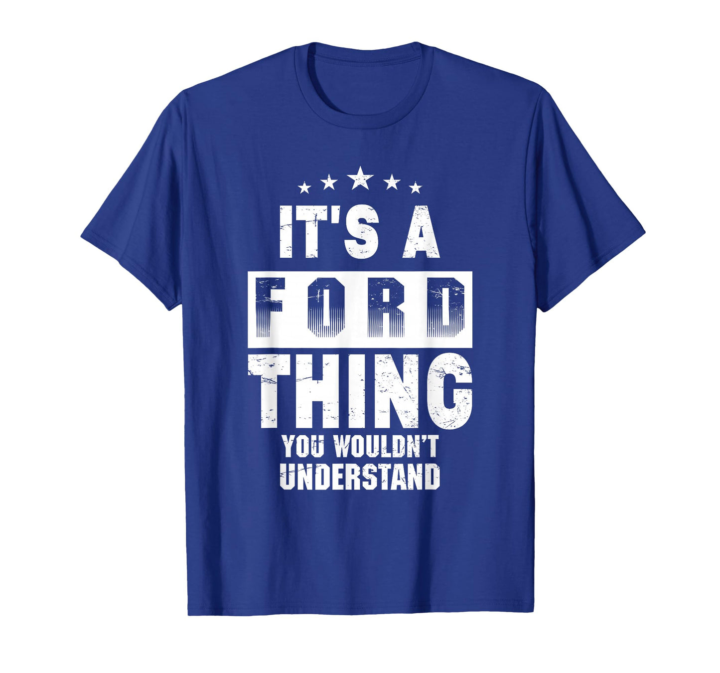 It's A Ford Thing You Wouldn't Understand Funny Family Name T-Shirt