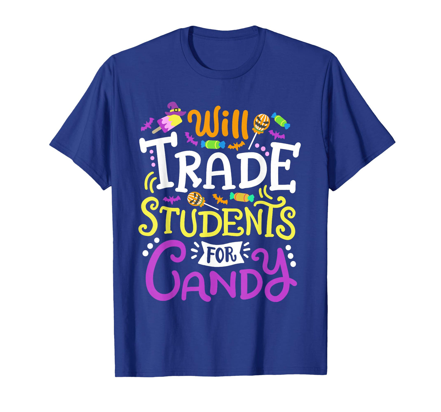 Will Trade Students For Candy Teacher Cute Halloween Costume T-Shirt