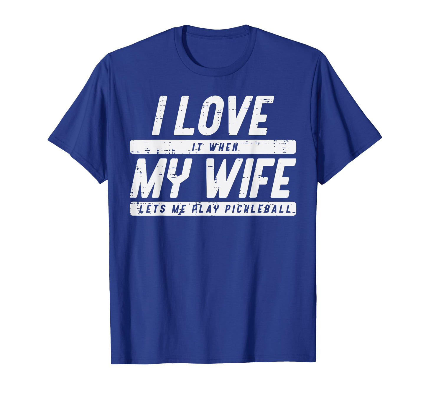 Love My Wife Lets Me Play Pickleball Pickle Ball Husband Men T-Shirt