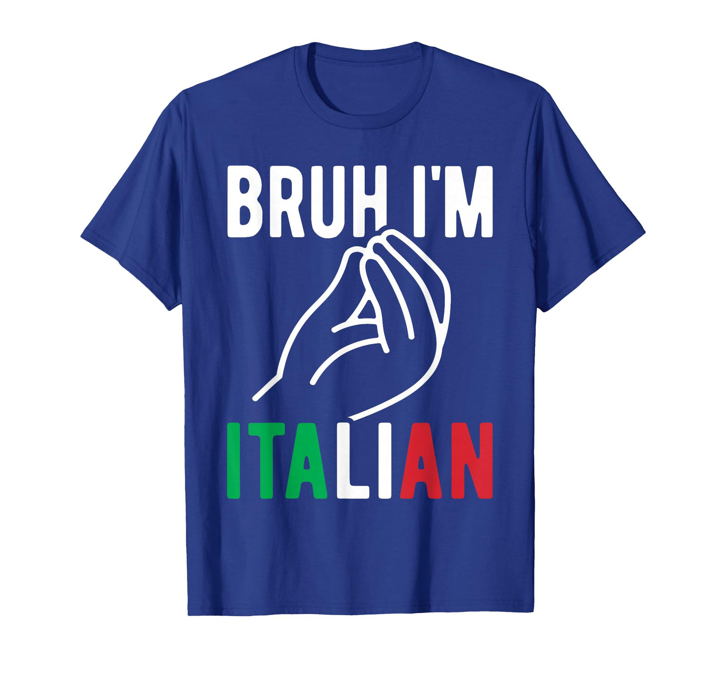 Bruh I'm Italian Italy Flag Italian Festival Funny Italian T-Shirt