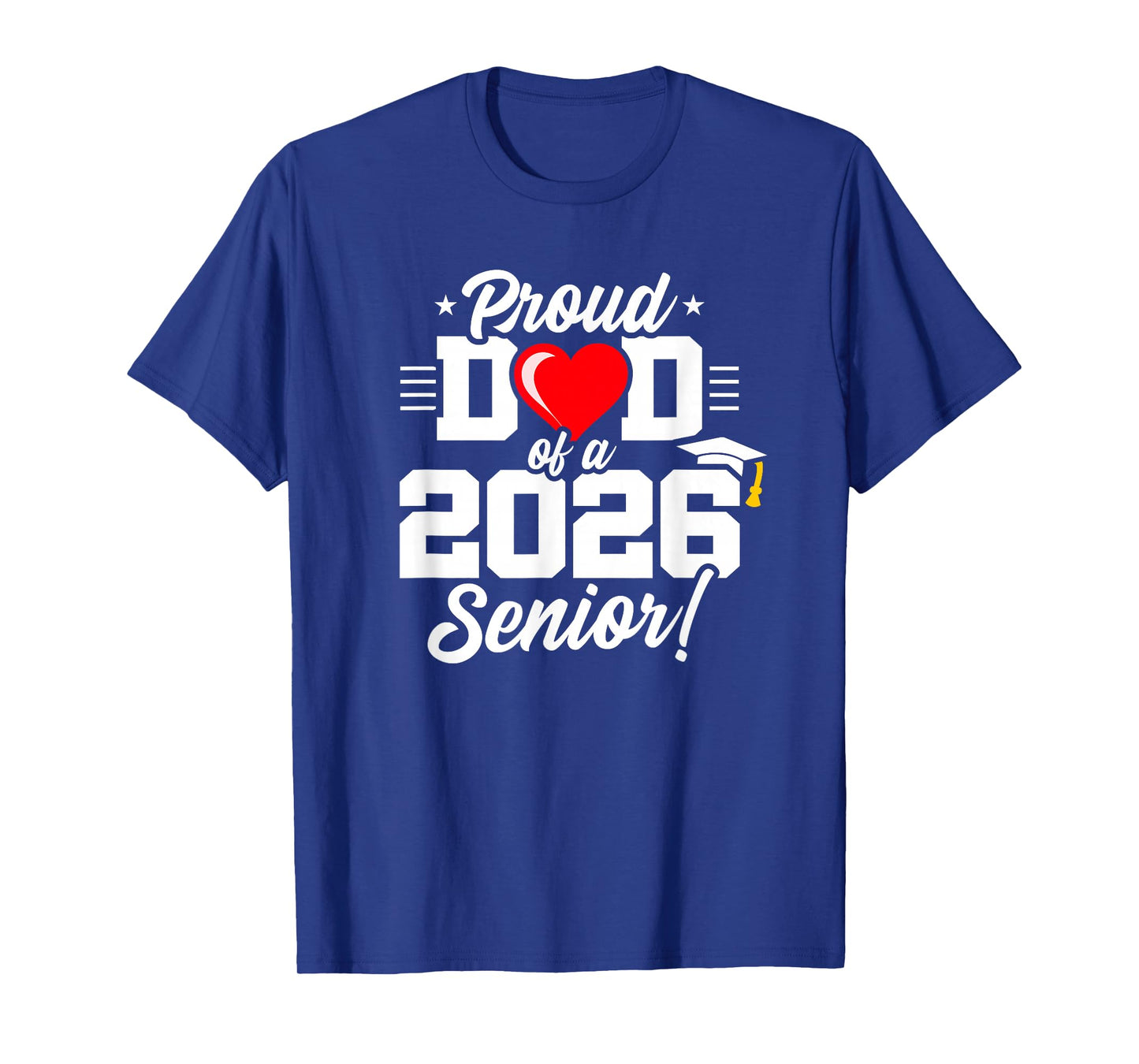 Class of 2026 - Senior Year - Proud Dad - Senior 2026 T-Shirt
