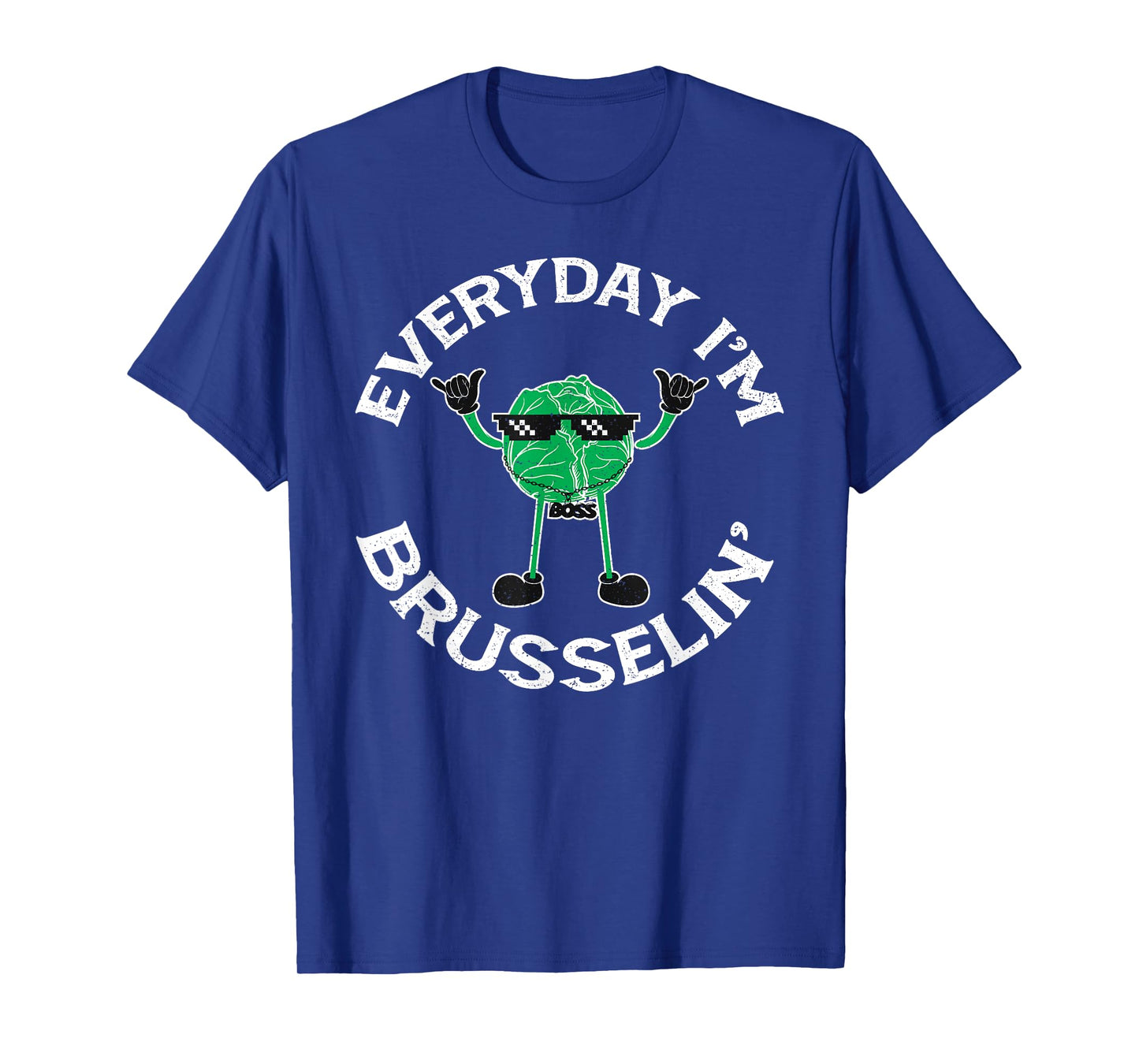 Sarcastic Everyday I'm Brusselin Funny Vegan Brussel Sprouts T-Shirt